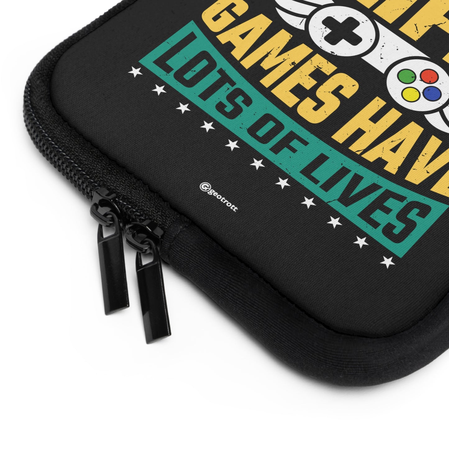 I Don'T Need To Get A Life Games Have Lots Of Lives 2 Gamer Gaming Lightweight Smooth Neoprene Laptop Sleeve