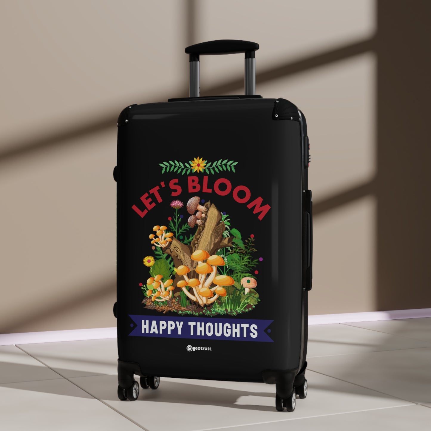 Let's Bloom Happy Thoughts Mushrooms Chroom Funny Inspirational Luggage Bag Rolling Suitcase Spinner