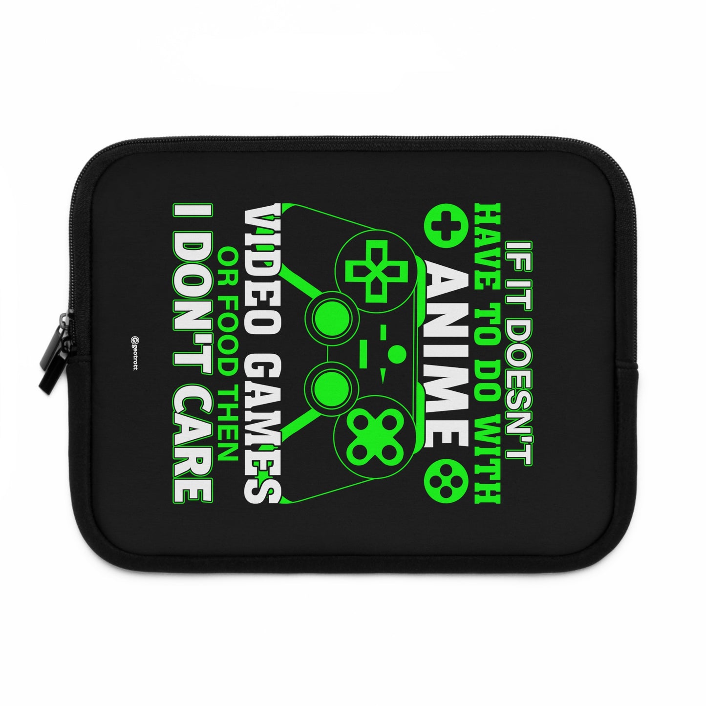 If it does not have to be with Anime Video Games or food then I don't care Gamer Gaming Lightweight Smooth Neoprene Laptop Sleeve