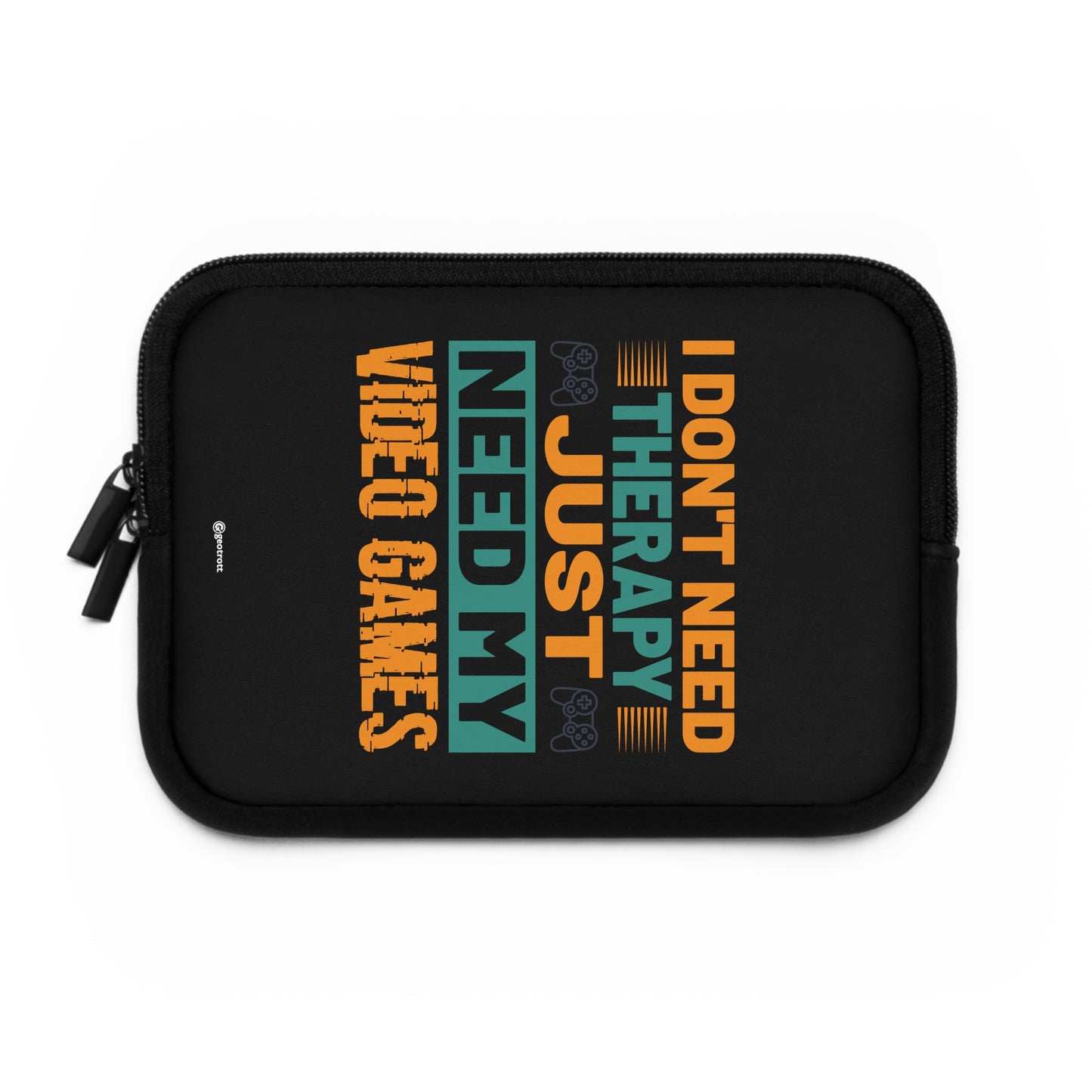 I don't need Therapy just need Video Games Gamer Gaming Lightweight Smooth Neoprene Laptop Sleeve