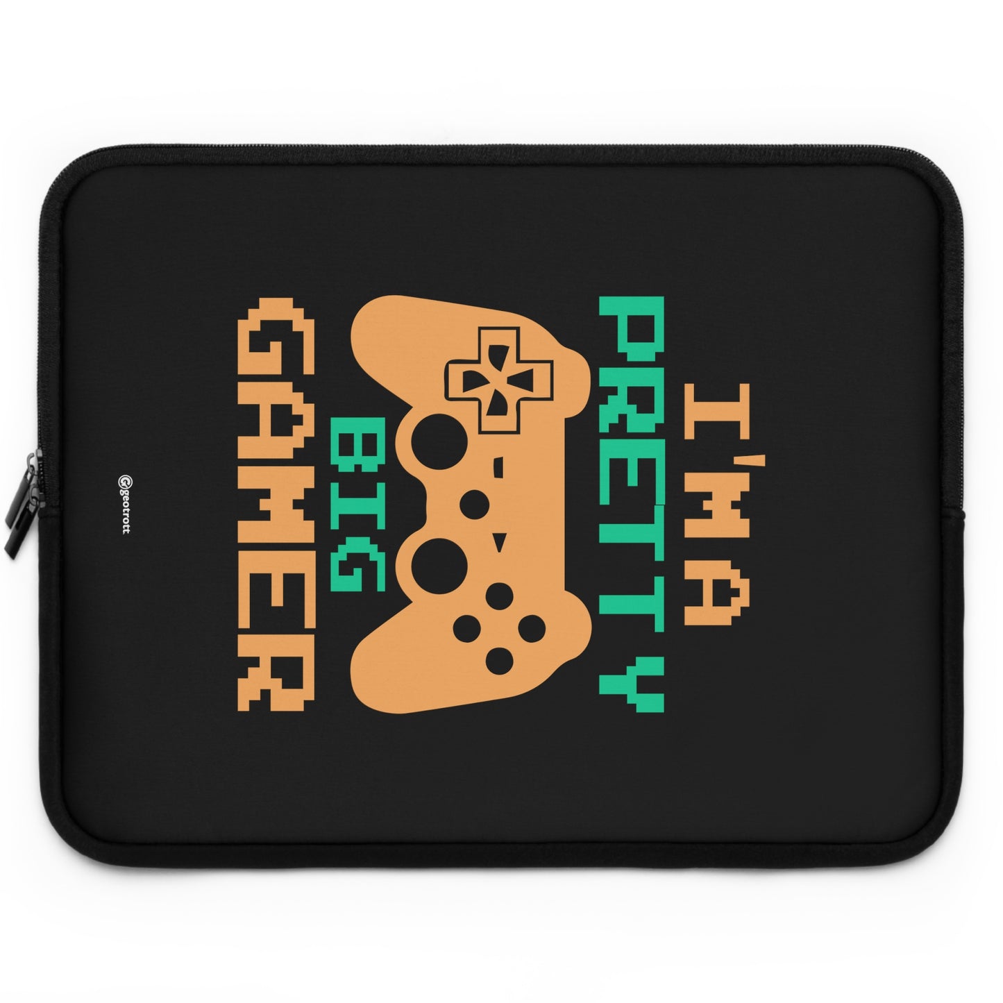 I Am A Pretty Big Gamer Lightweight Smooth Neoprene Laptop Sleeve