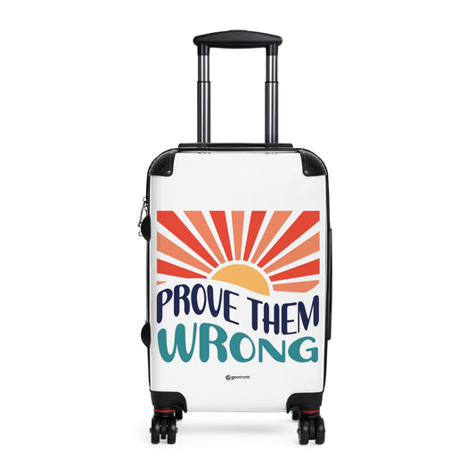 Emotive Inspirational Prove Them Wrong Luggage Bag Rolling Suitcase Spinner