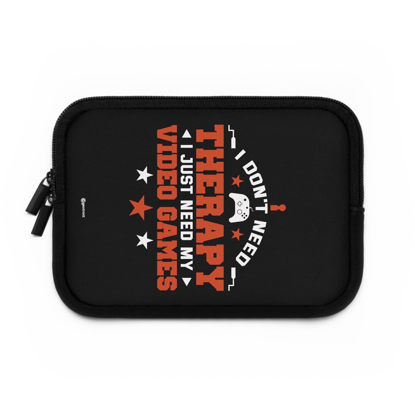 I Don'T Need Therapy I Just Need My Video Games Gamer Gaming Lightweight Smooth Neoprene Laptop Sleeve