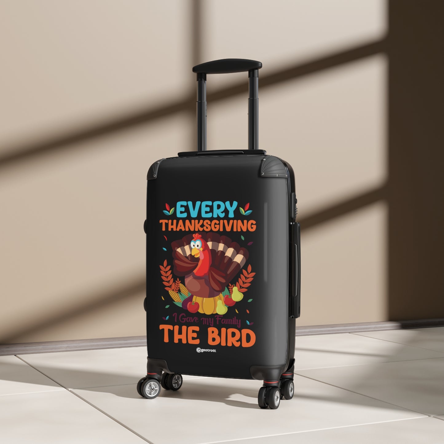 Every Thanksgiving Day I Gave my Family the Bird Thanksgiving Season Luggage Bag Rolling Suitcase Spinner