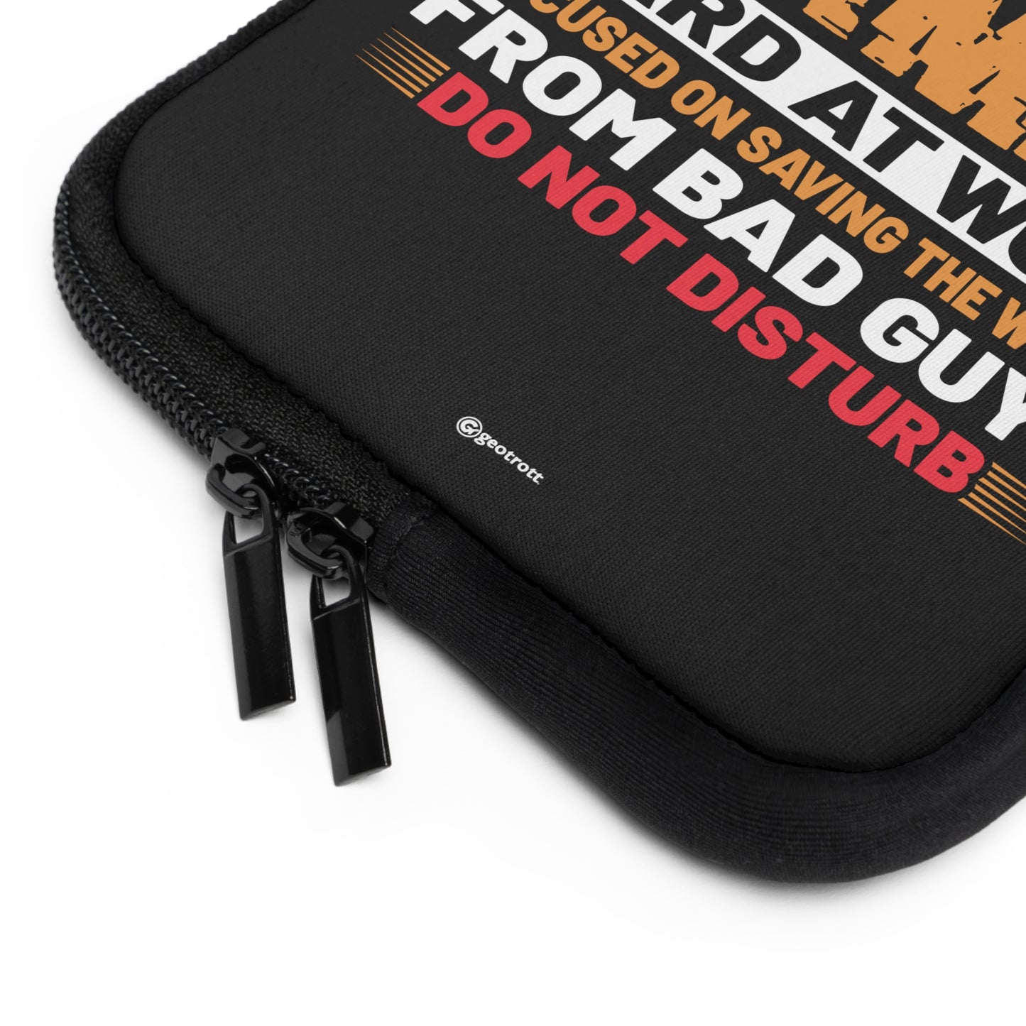 Warning Gamer Hard At Work Focused On Saving The World From Bad Guys Do Not Disturb Gaming Lightweight Smooth Neoprene Laptop Sleeve