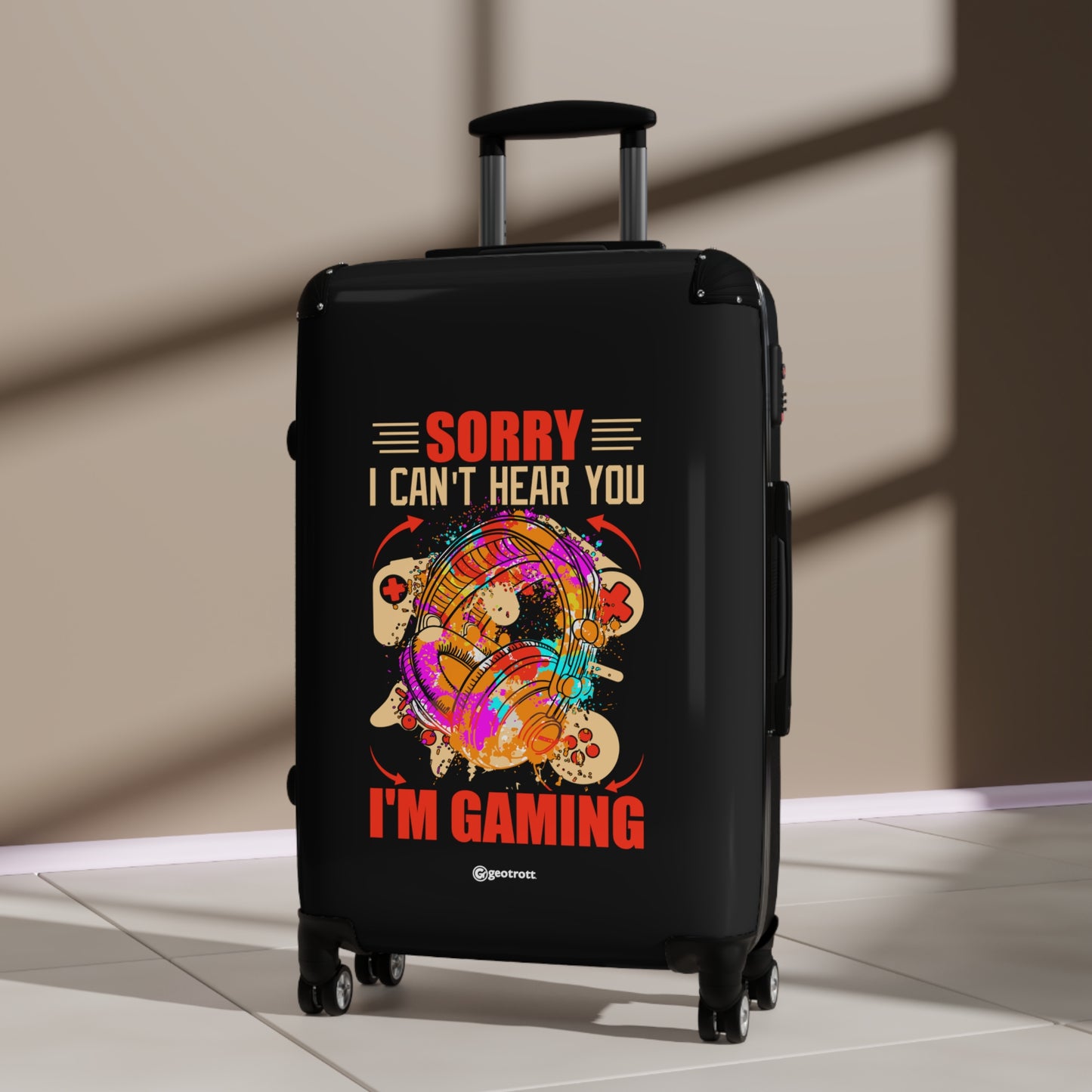 Sorry I Can'T Hear You I Am Gaming Gamer Gaming Suitcase