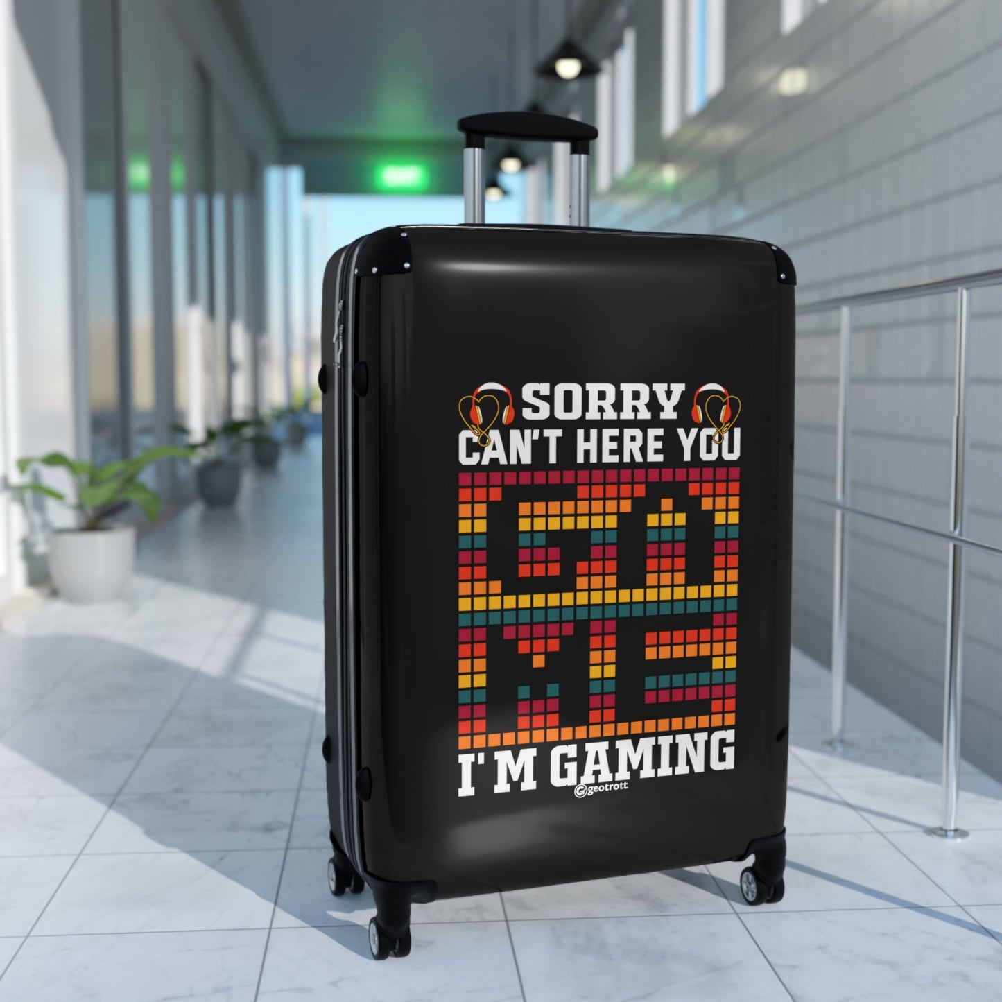 Sorry I cant here you Game I am Gaming Gamer Gaming Suitcase-Bags-Geotrott