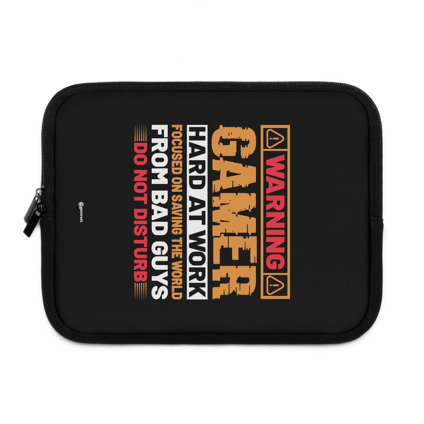 Warning Gamer Hard At Work Focused On Saving The World From Bad Guys Do Not Disturb Gaming Lightweight Smooth Neoprene Laptop Sleeve