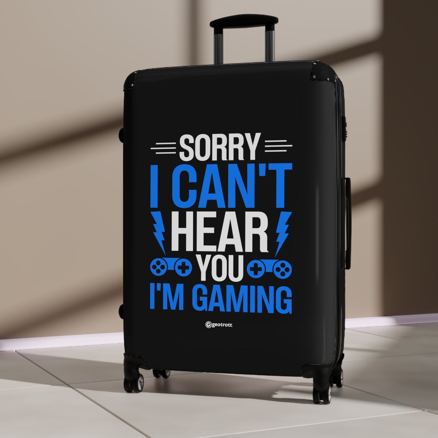 Sorry I Can'T Hear You I Am Gaming Gamer Gaming Suitcase