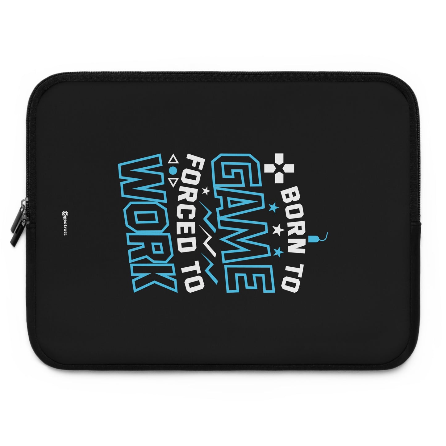 Born to Game Forced to Work Gamer Gaming Lightweight Smooth Neoprene Laptop Sleeve