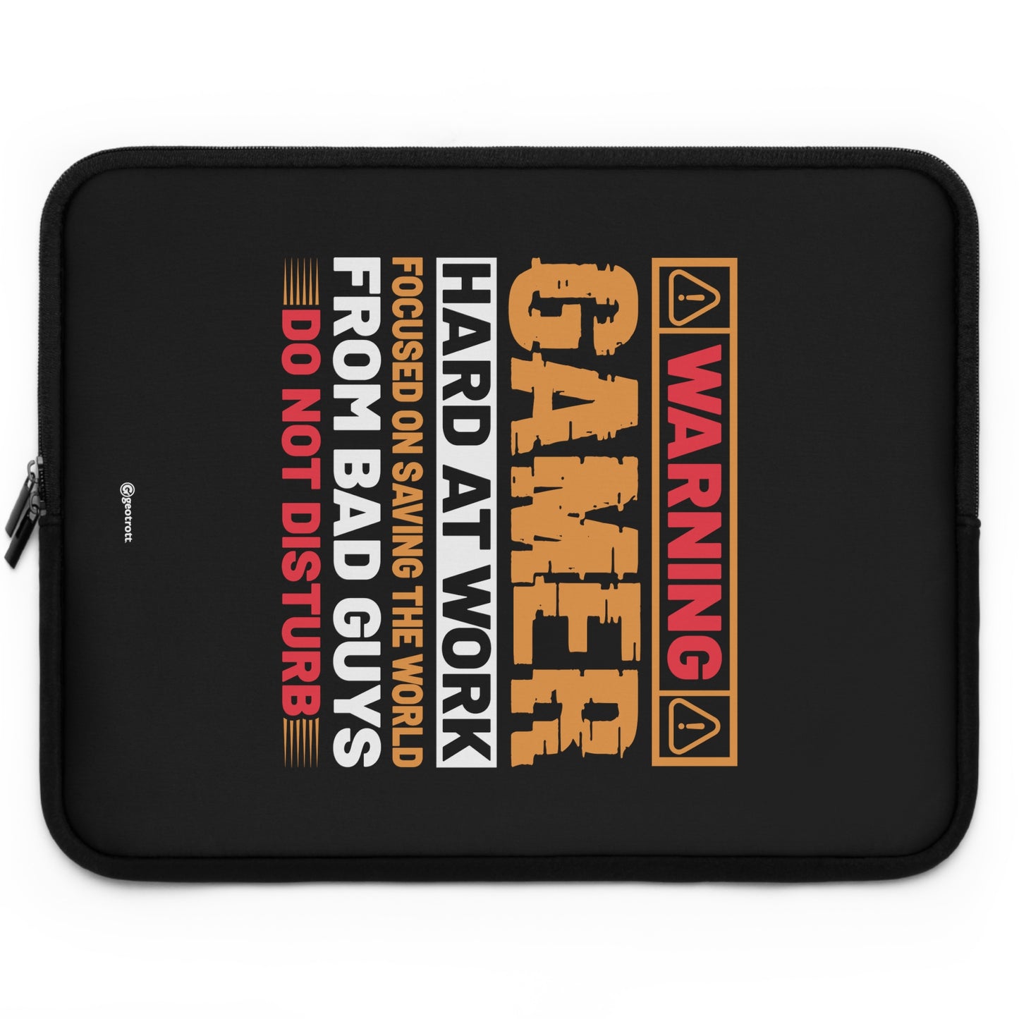 Warning Gamer Hard At Work Focused On Saving The World From Bad Guys Do Not Disturb Gaming Lightweight Smooth Neoprene Laptop Sleeve