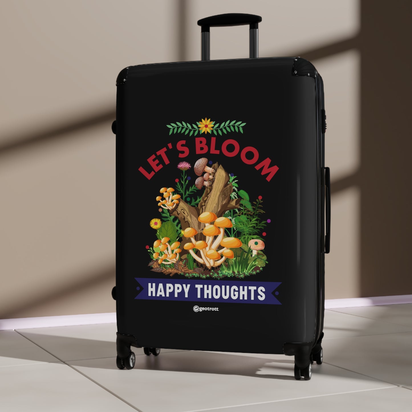 Let's Bloom Happy Thoughts Mushrooms Chroom Funny Inspirational Luggage Bag Rolling Suitcase Spinner