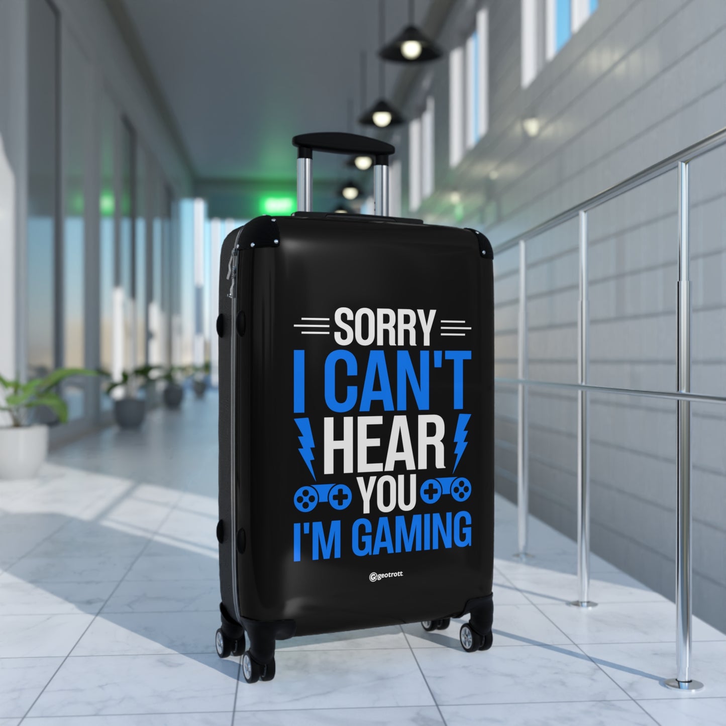 Sorry I Can'T Hear You I Am Gaming Gamer Gaming Suitcase