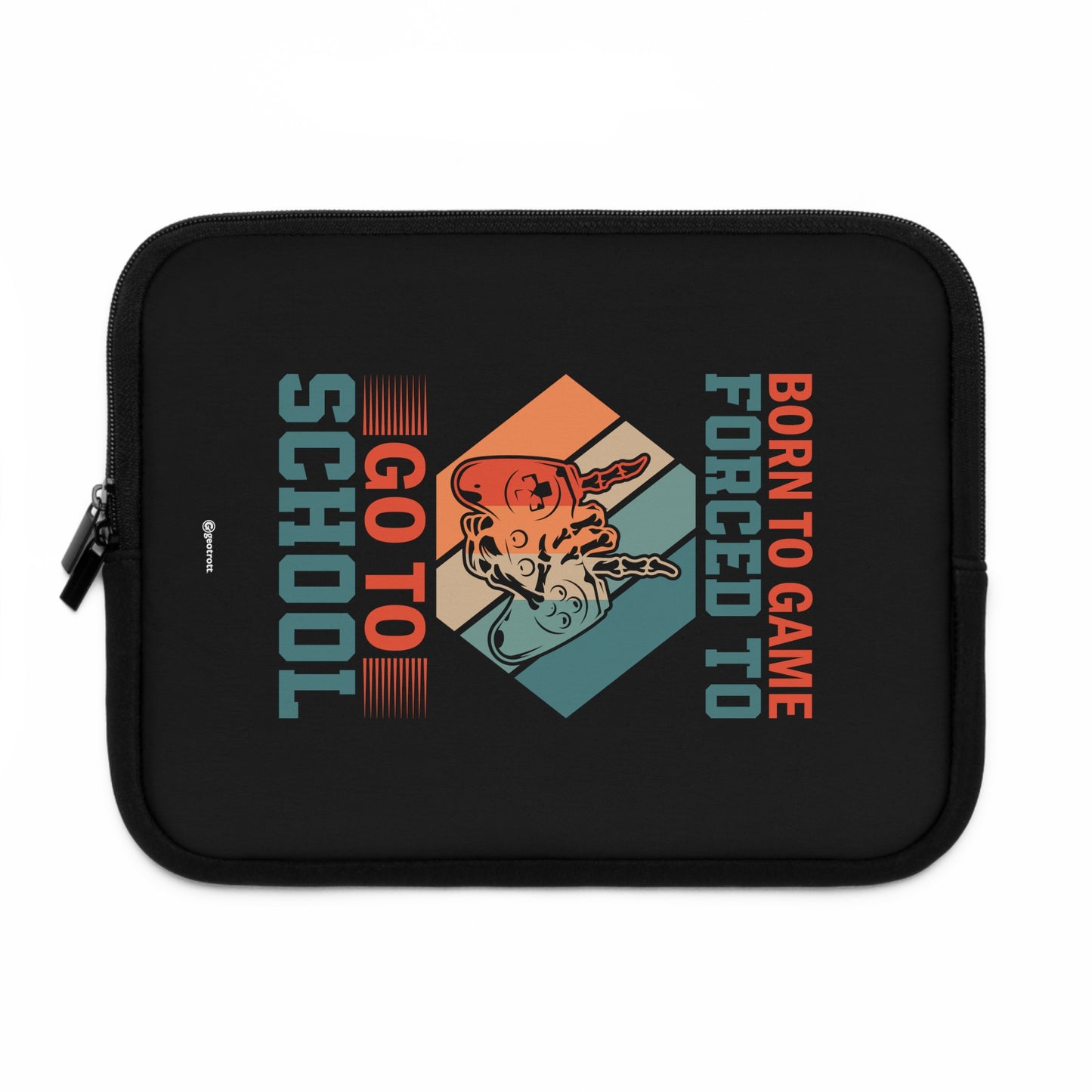 Born to Game Forced to go to School Gamer Gaming Lightweight Smooth Neoprene Laptop Sleeve