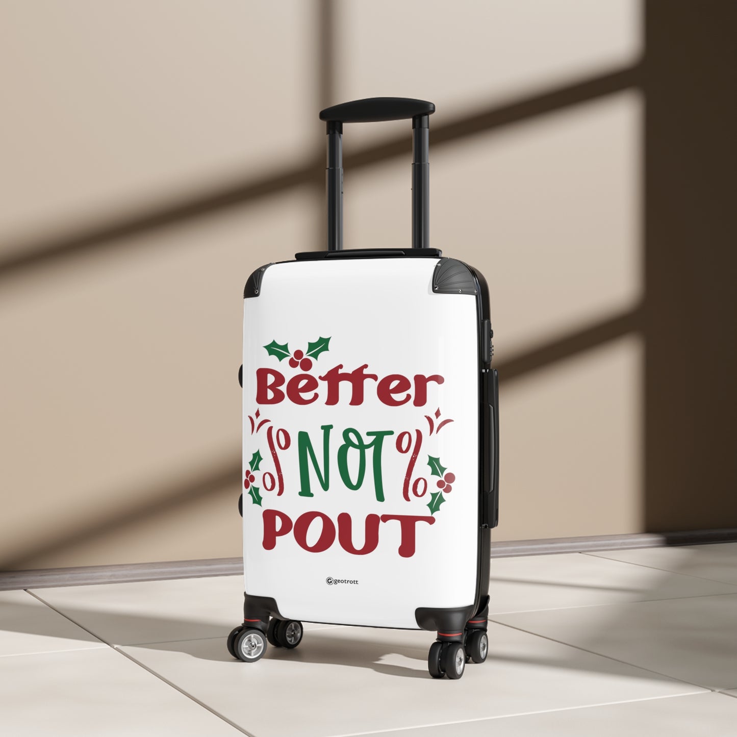 Emotive Inspirational Better Not Pout Luggage Bag Rolling Suitcase Spinner