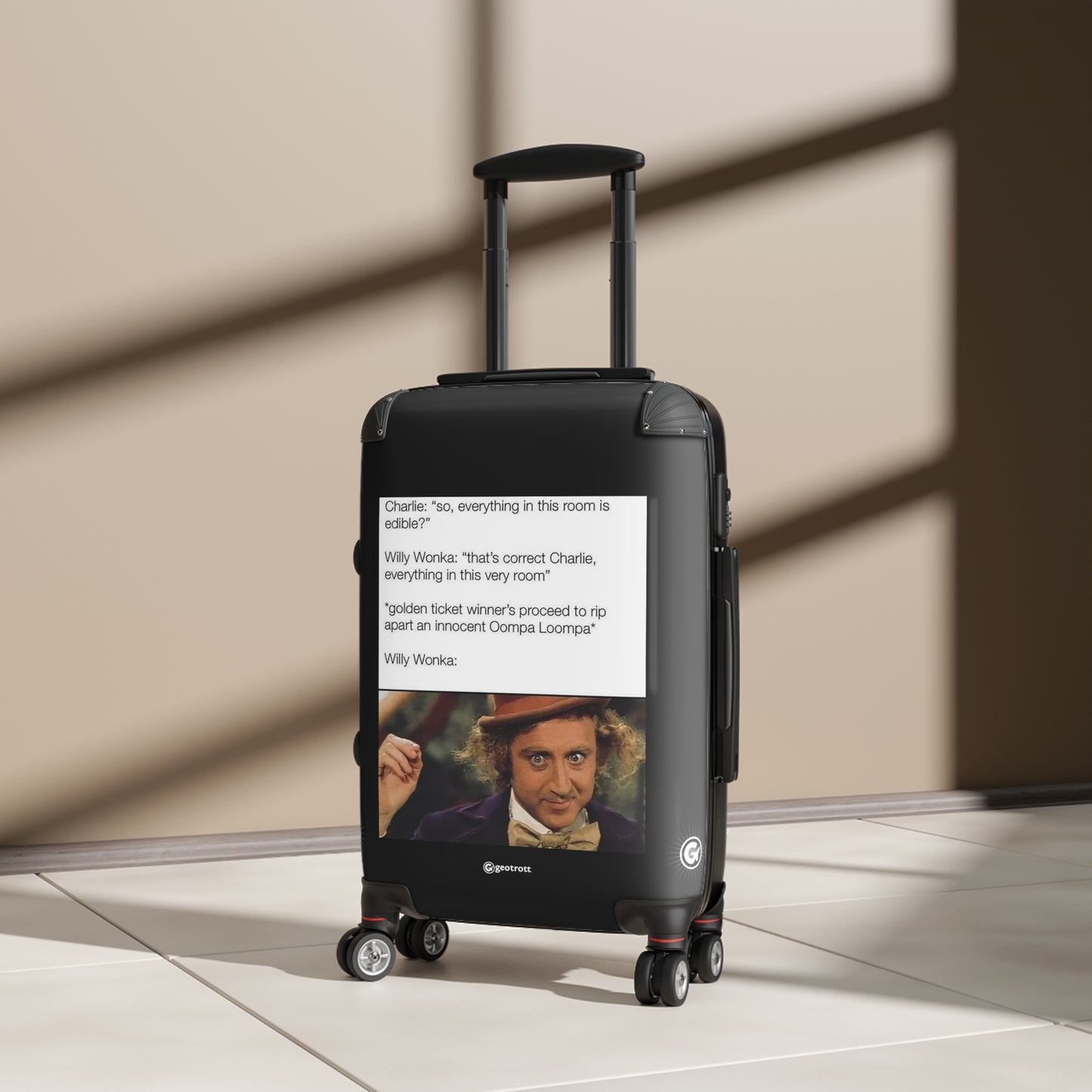 Everything in this room is Edible Willy Wonka Joke MEME Funny Inspirational Luggage Bag Rolling Suitcase Spinner