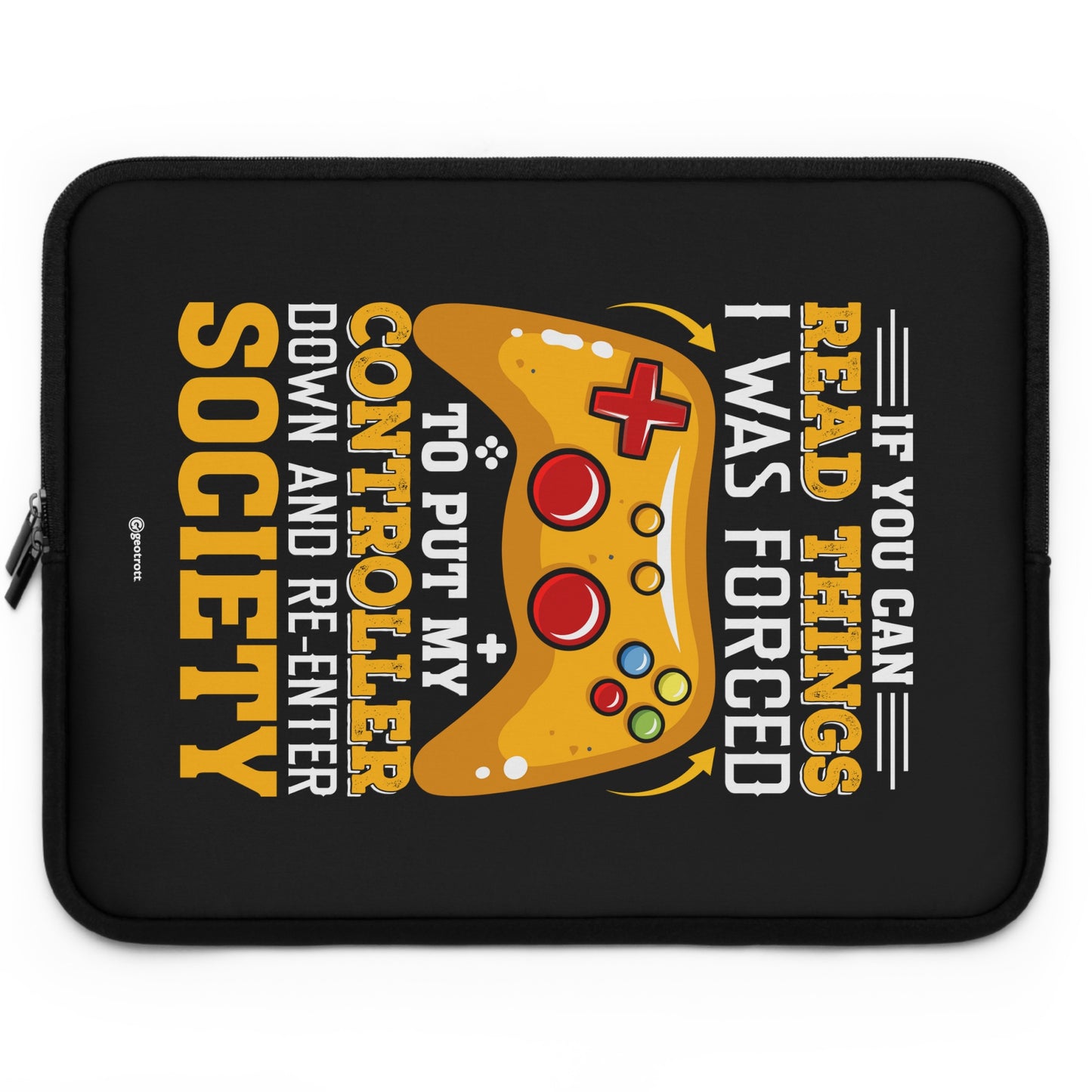 If You Can Read Things I Was Forced To Put Down My Controller Down And Re-Enter Society Gamer Gaming Lightweight Smooth Neoprene Laptop Sleeve