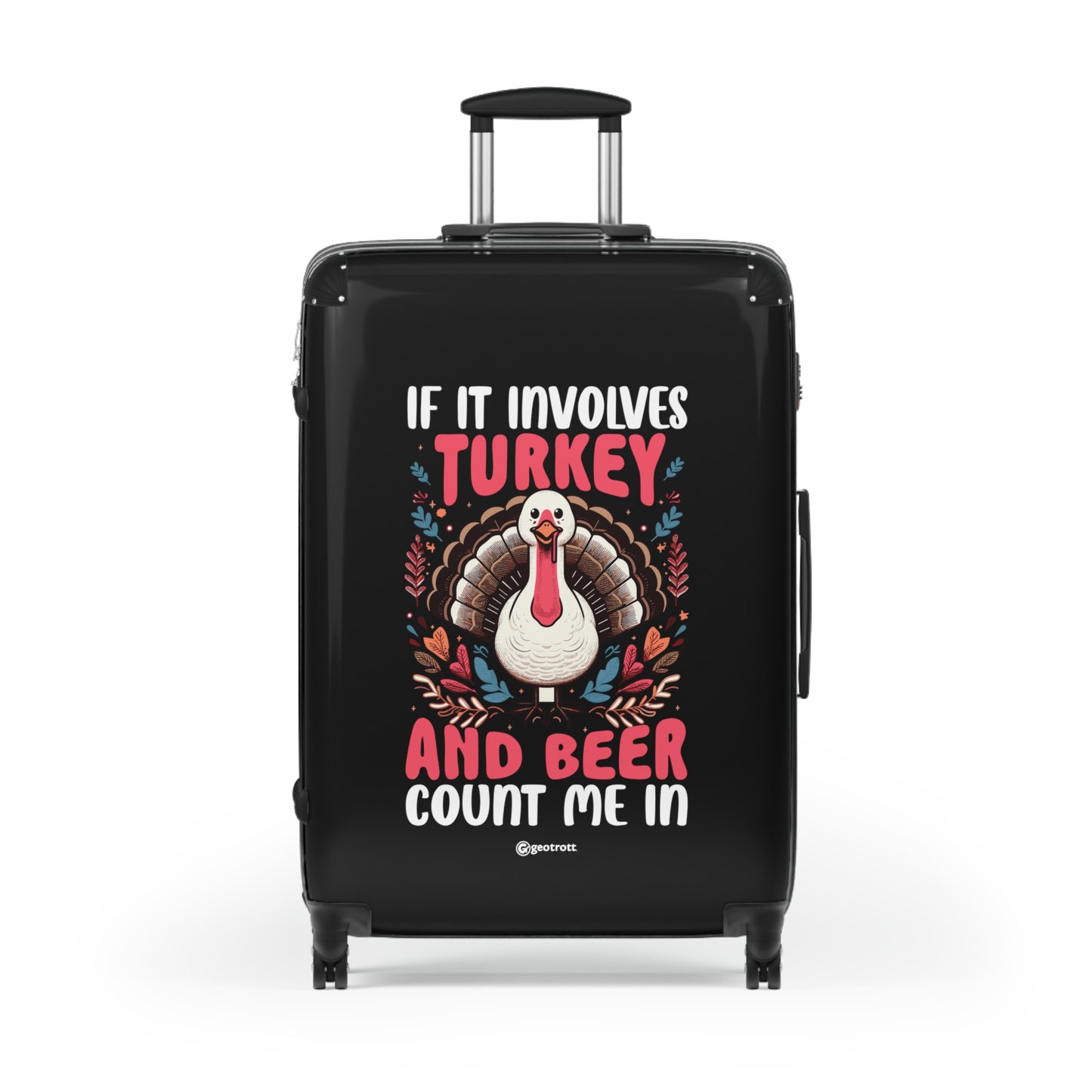 If it Involves Turkey and Beer Sign me In Thanksgiving Season Luggage Bag Rolling Suitcase Spinner