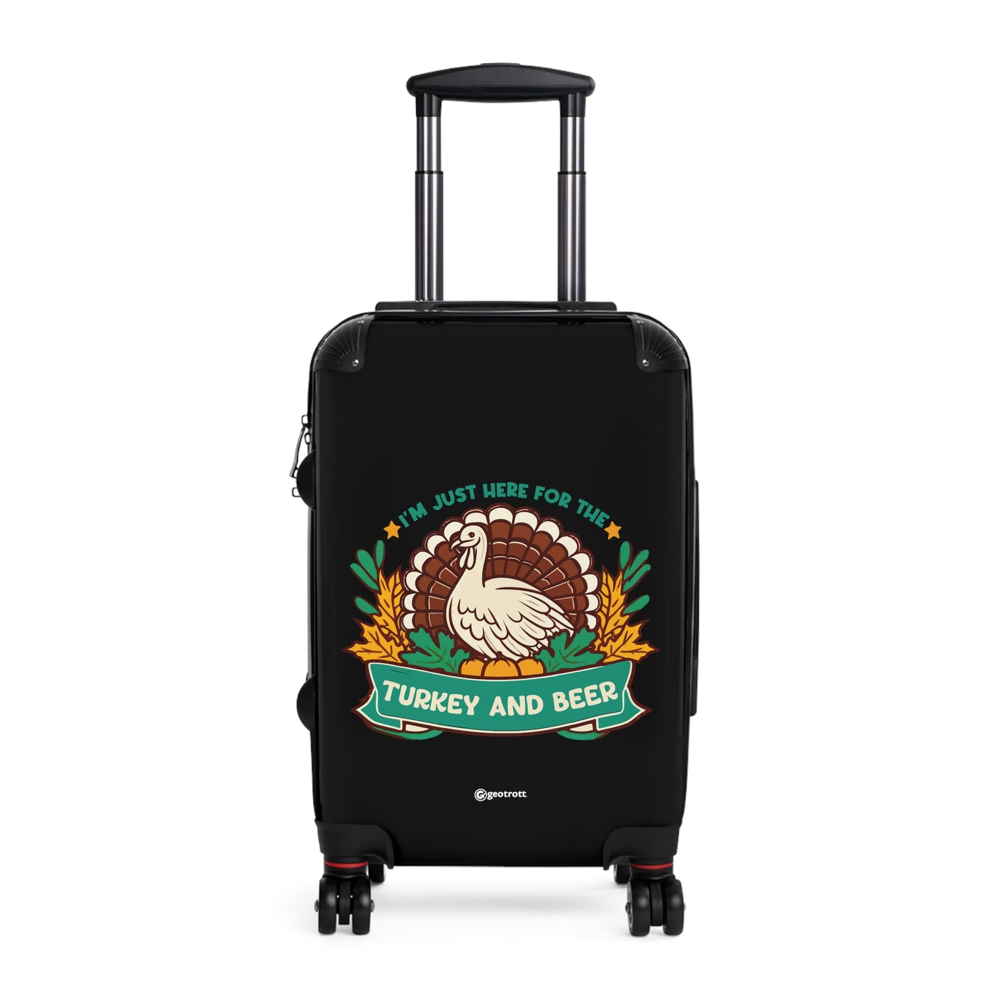 I am just here for the Turkey and Beer Thanksgiving Season Luggage Bag Rolling Suitcase Spinner