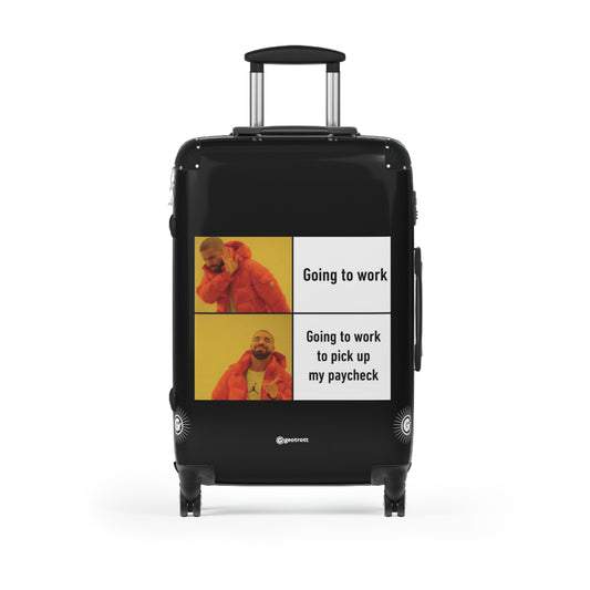 Drake Rapper Call Me Cell Phone Going To Work Picking Paycheck Meme Funny Inspirational Luggage Bag Rolling Suitcase Spinner