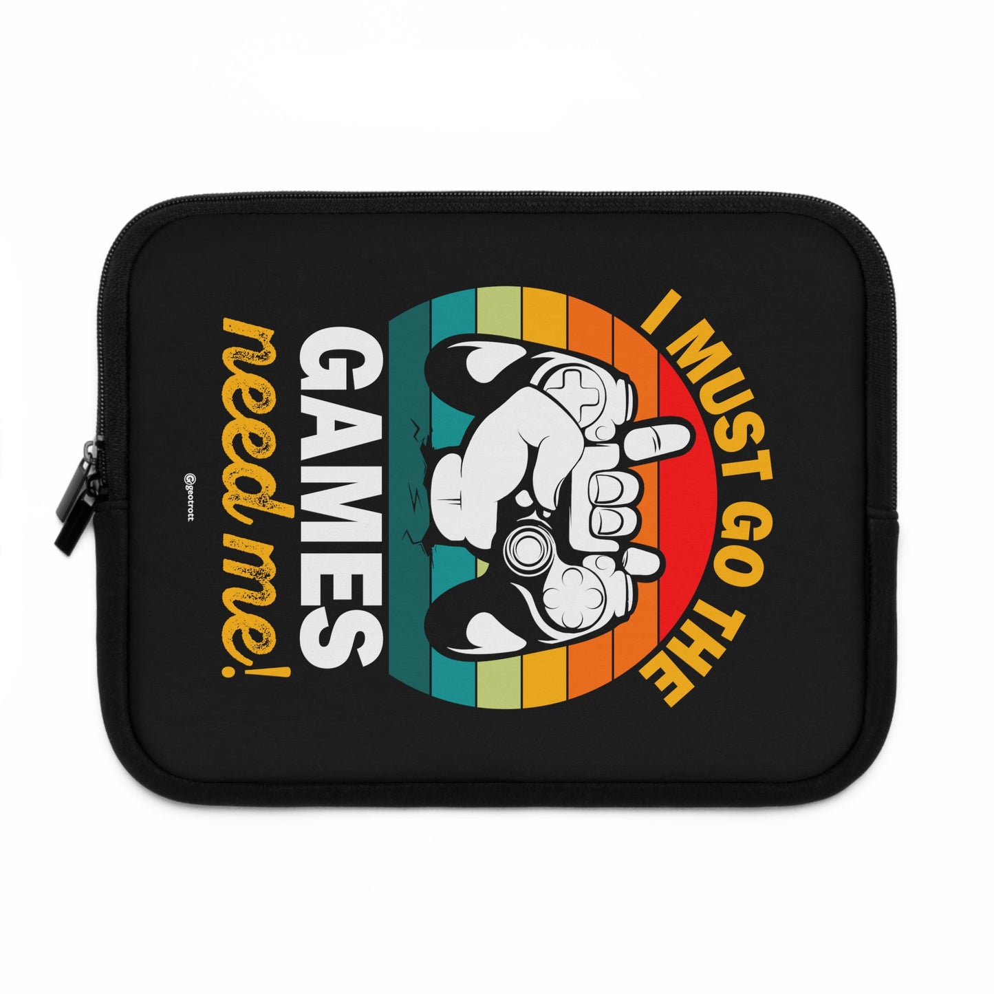 I must go The Games Need me Gamer Gaming Lightweight Smooth Neoprene Laptop Sleeve