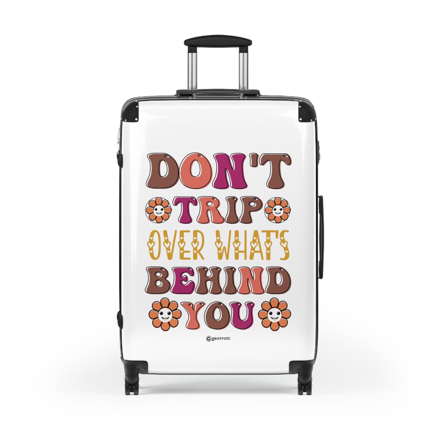 Don't Trip Over What is Behind You Emotive Inspirational Luggage Bag Rolling Suitcase Spinner