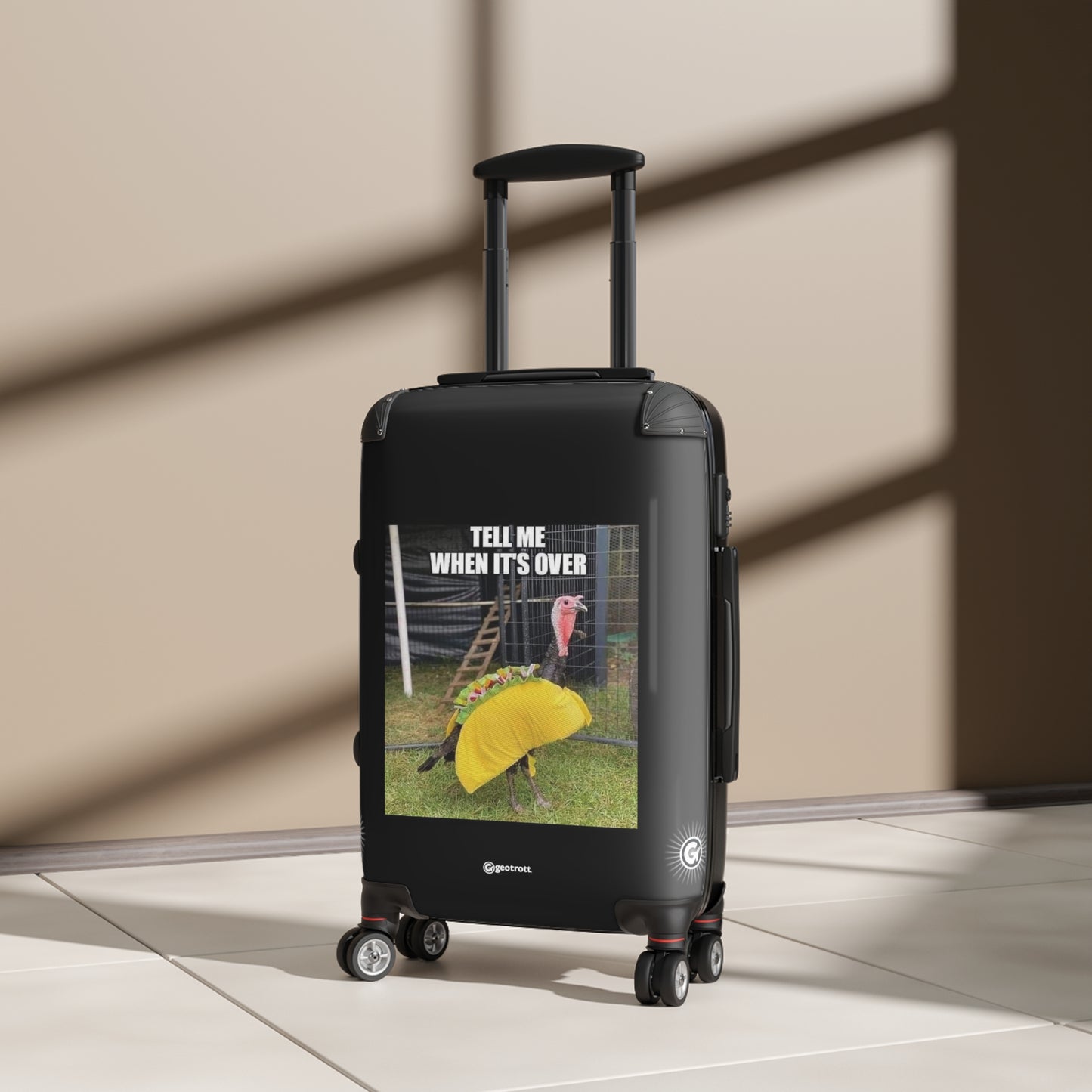 Tell Me When Its Over Turkey Disguised As Taco Thanksgiving MEME Funny Inspirational Luggage Bag Rolling Suitcase Spinner