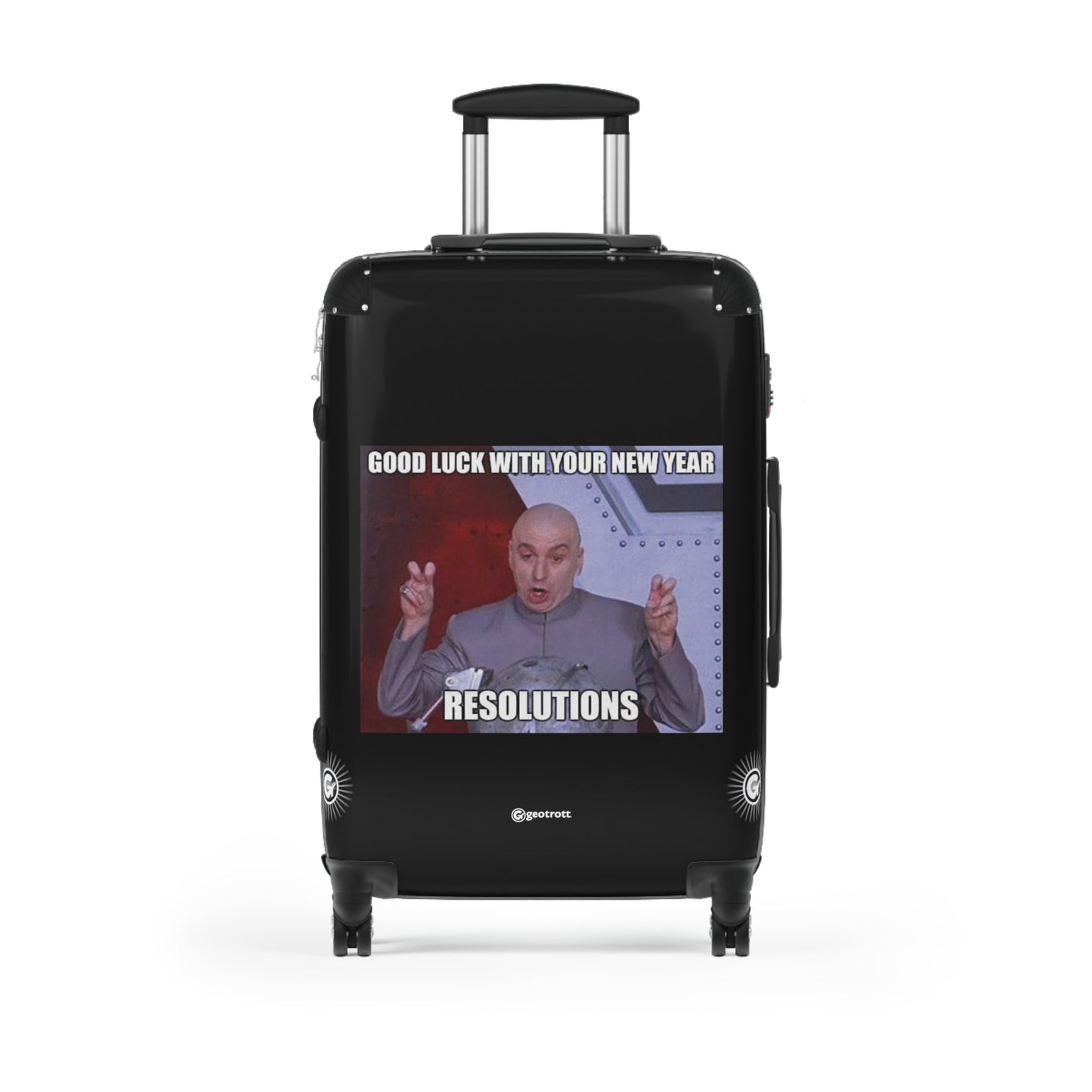 Dr Evil Good Luck With Your New Year Resolutions Douglas Powers Meme Funny Inspirational Luggage Bag Rolling Suitcase Spinner