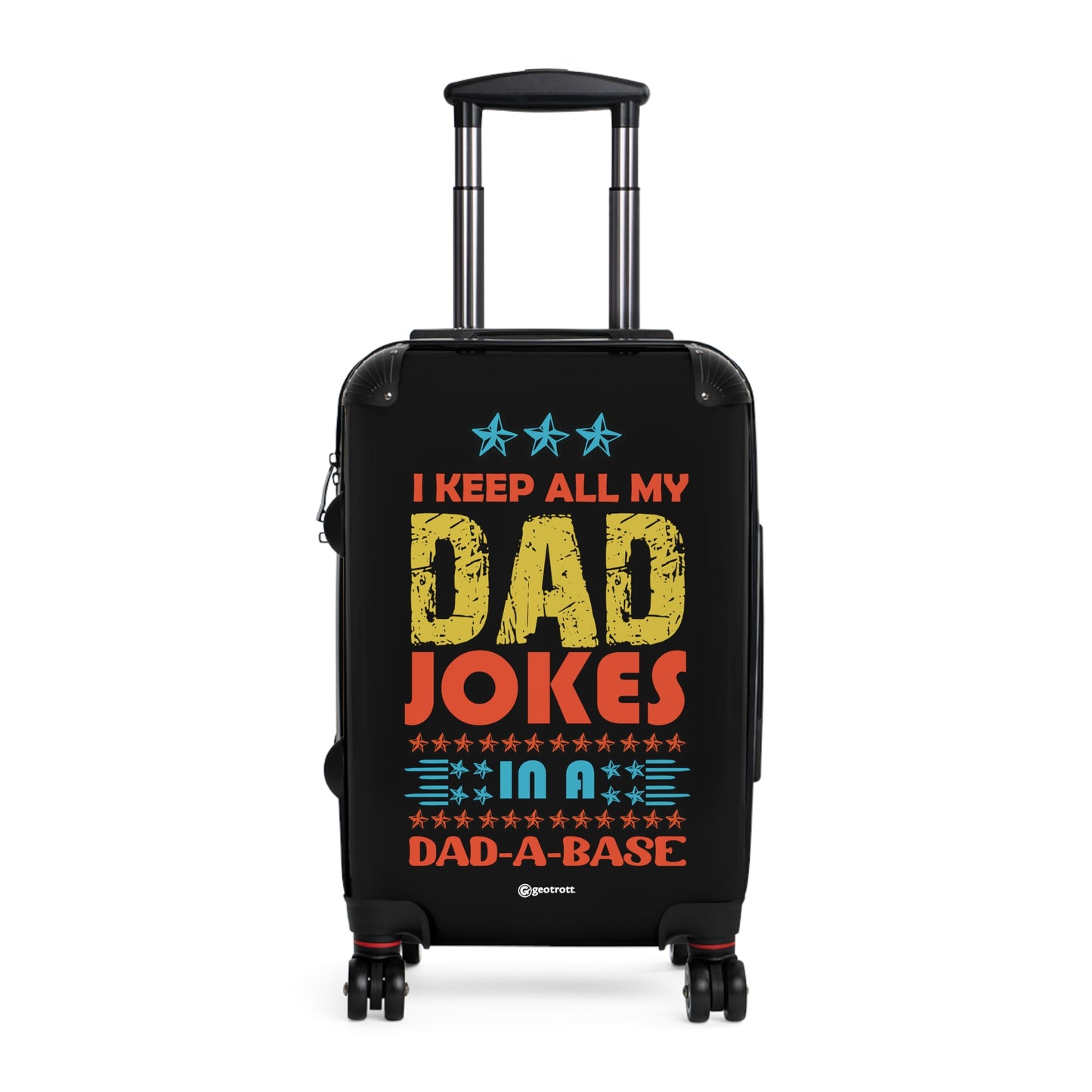 I Keep All My Dad Jokes In A Dad Base Emotive Inspirational Fathers Day Luggage Bag Rolling Suitcase Spinner
