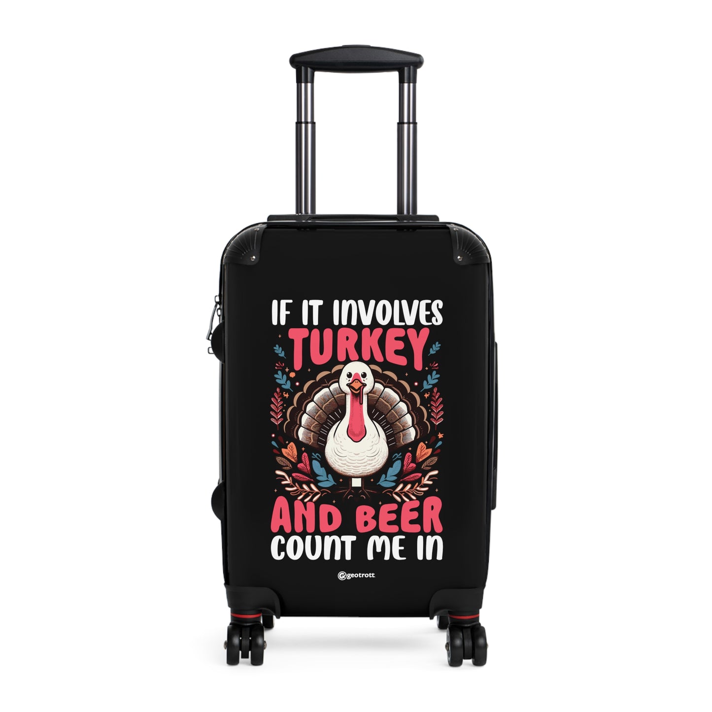 If it Involves Turkey and Beer Sign me In Thanksgiving Season Luggage Bag Rolling Suitcase Spinner