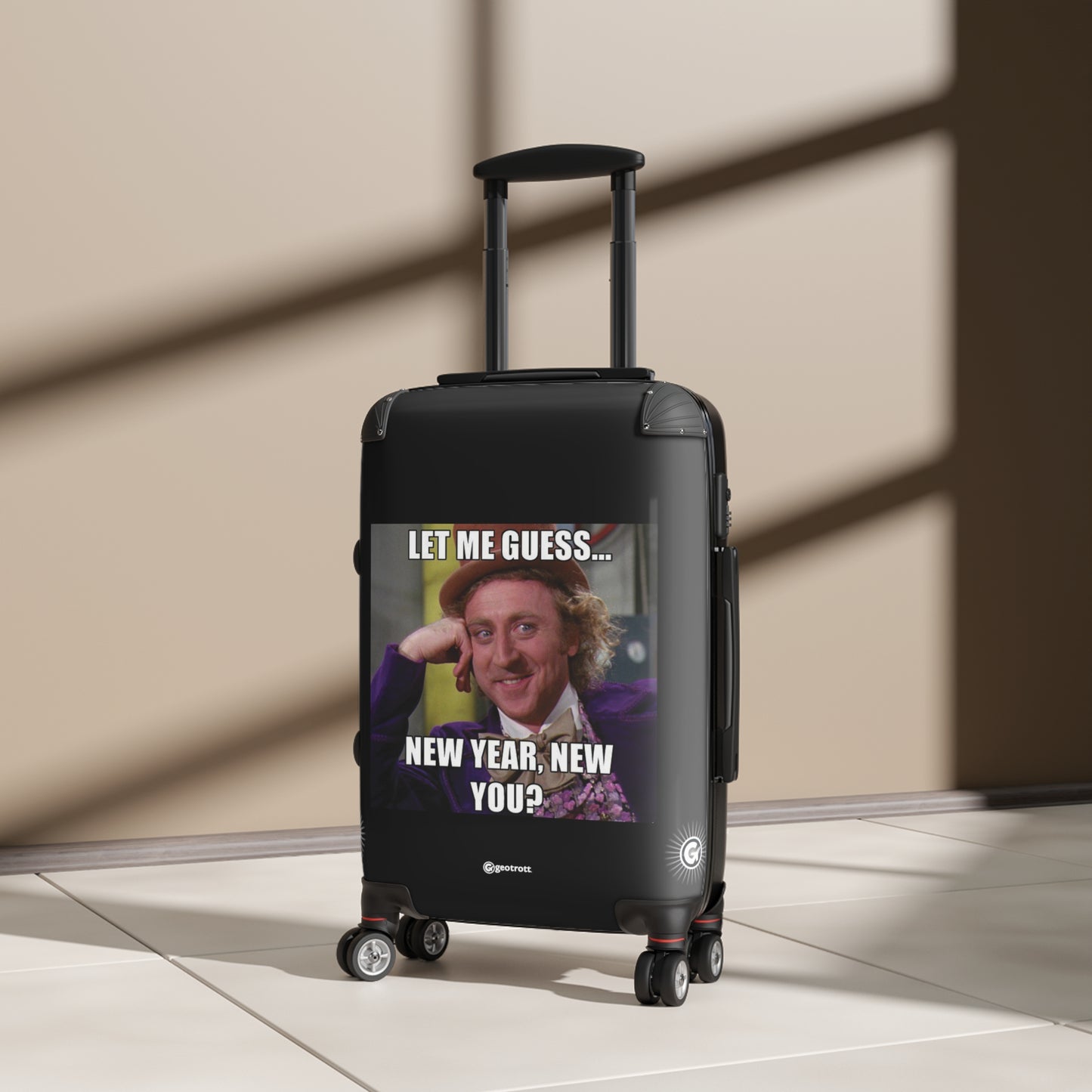 Willy Wonka Let Me Guess New Year New You MEME Funny Inspirational Luggage Bag Rolling Suitcase Spinner