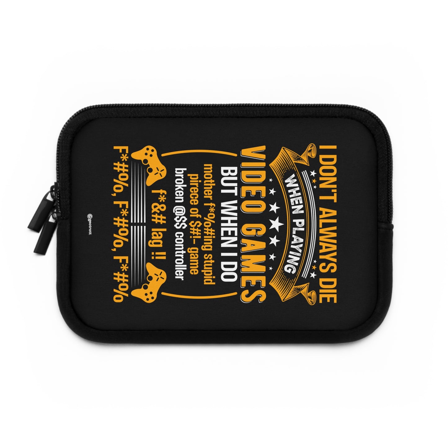 I Don'T Always Die When Playing Video Games But When I Do Gamer Gaming Lightweight Smooth Neoprene Laptop Sleeve