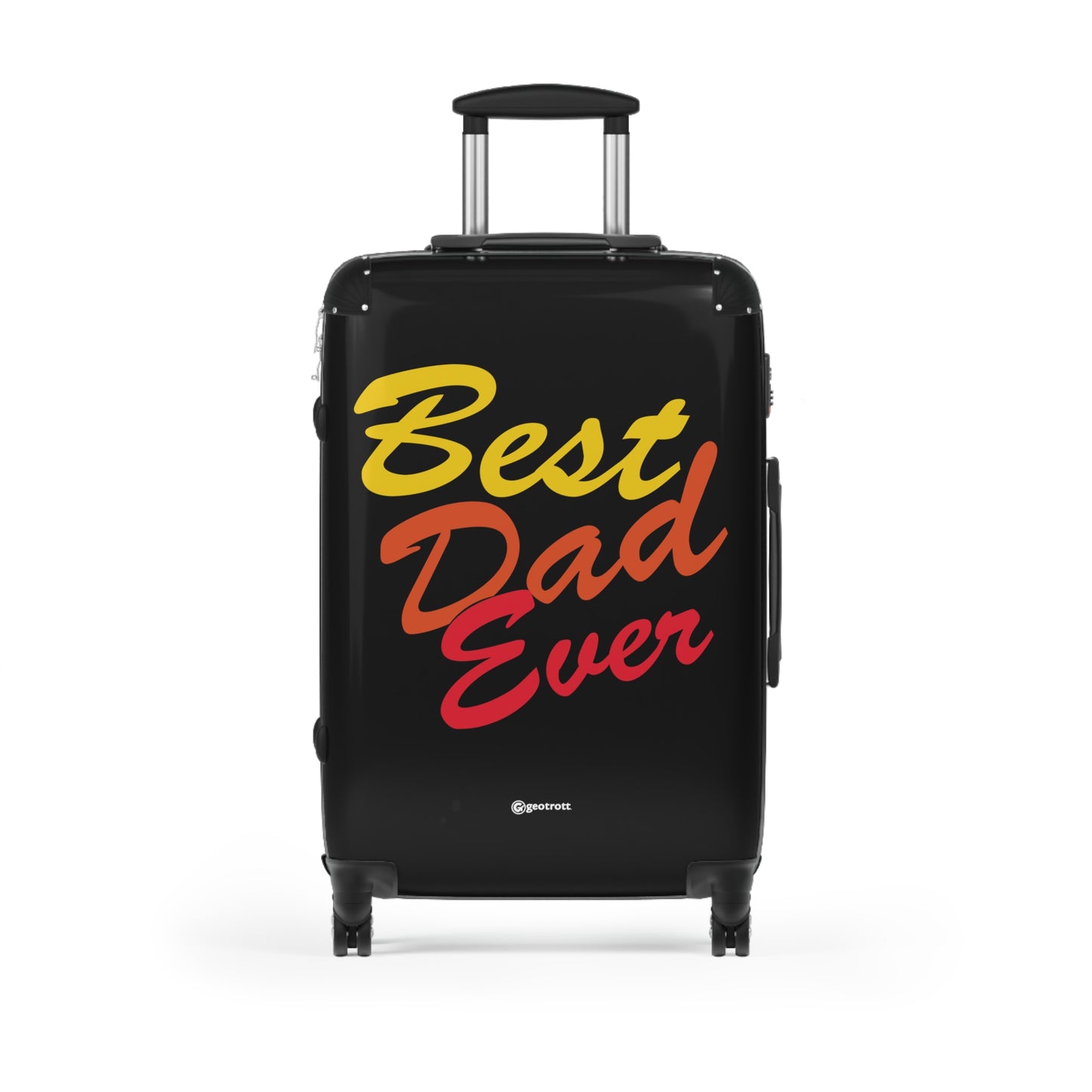 Best Dad Ever Emotive Inspirational Fathers Day Black with Yellow Orange Red Letters Luggage Bag Rolling Suitcase Spinner
