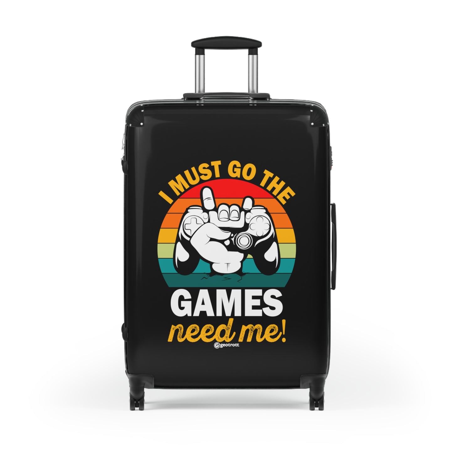 I must go the Games Need me Gamer Gaming Suitcase-Suitcase-Geotrott
