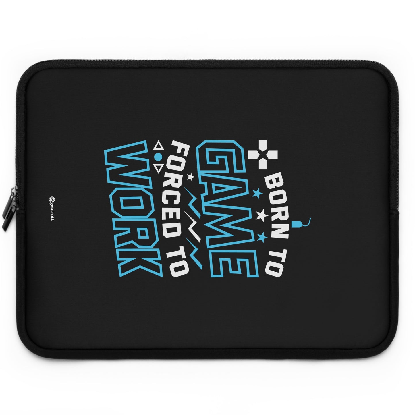 Born to Game Forced to Work Gamer Gaming Lightweight Smooth Neoprene Laptop Sleeve