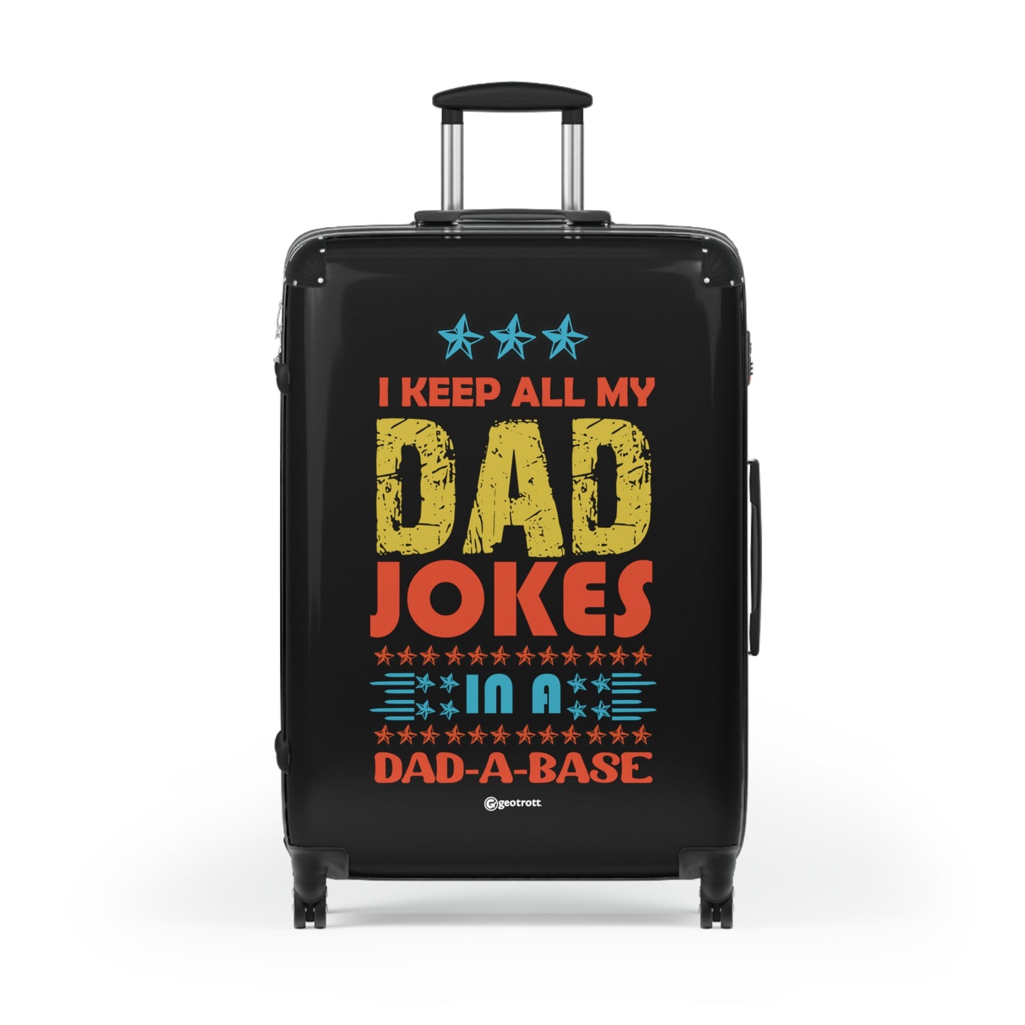 I Keep All My Dad Jokes In A Dad Base Emotive Inspirational Fathers Day Luggage Bag Rolling Suitcase Spinner