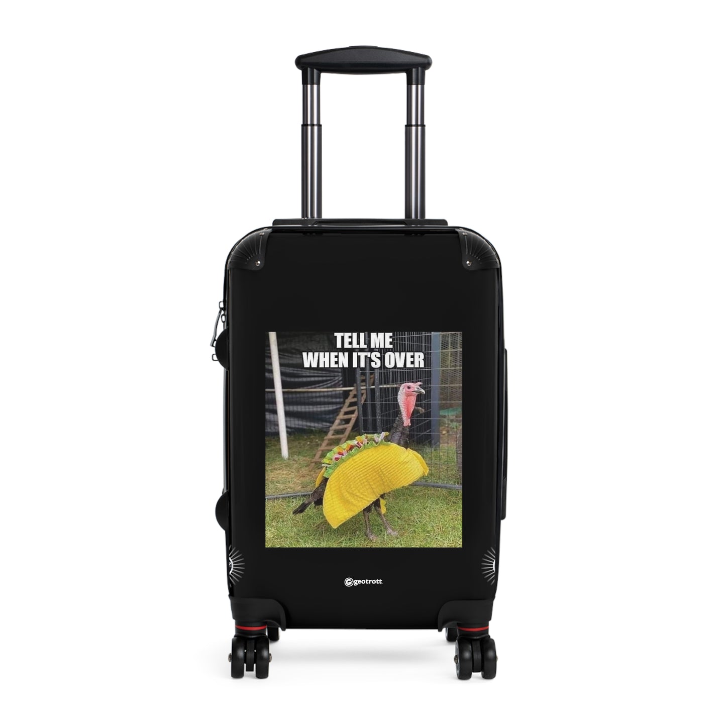 Tell Me When Its Over Turkey Disguised As Taco Thanksgiving MEME Funny Inspirational Luggage Bag Rolling Suitcase Spinner