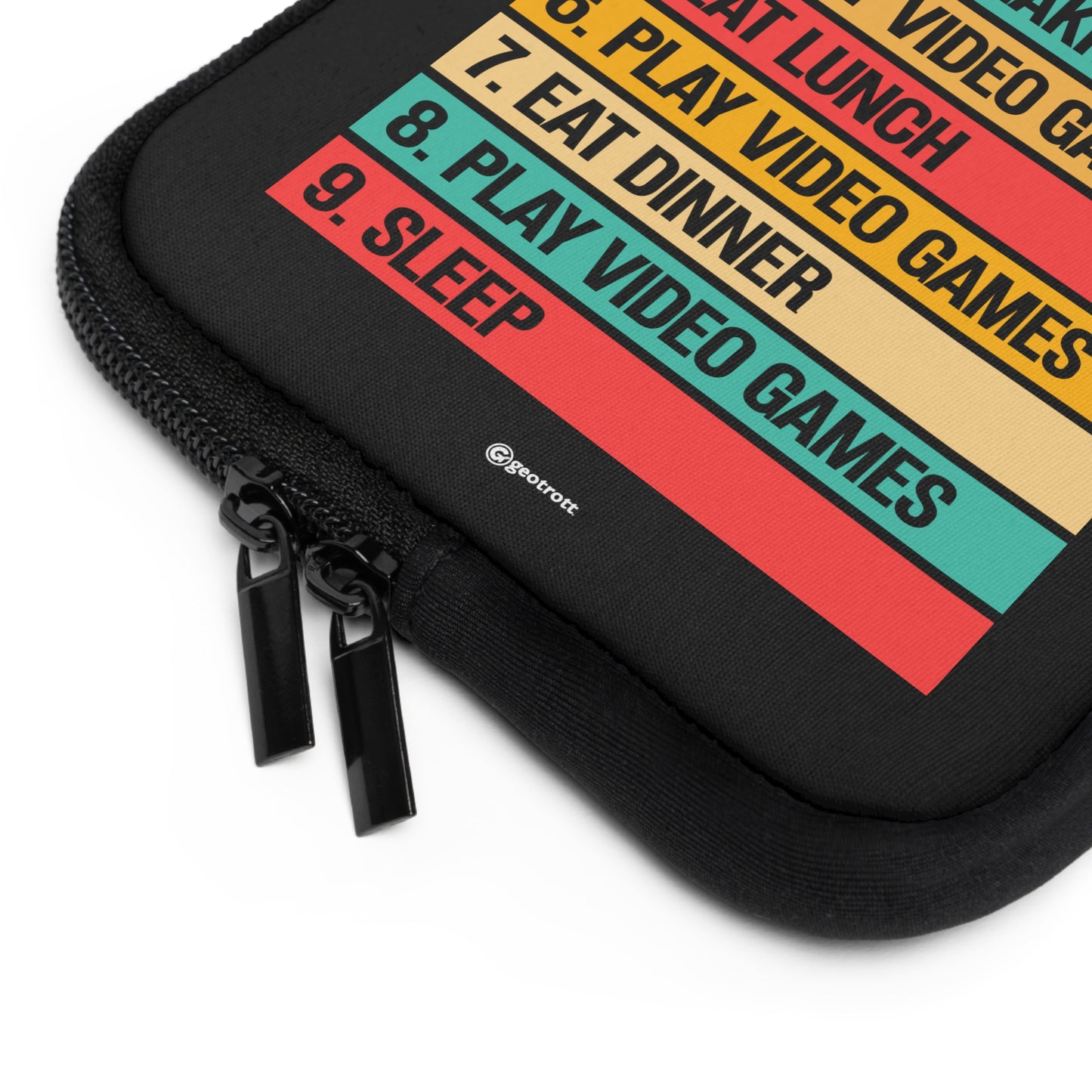 My Perfect Day Wake Up Eat Play Video Games Breakfast Lunch Dinner Sleep Gamer Gaming Lightweight Smooth Neoprene Laptop Sleeve
