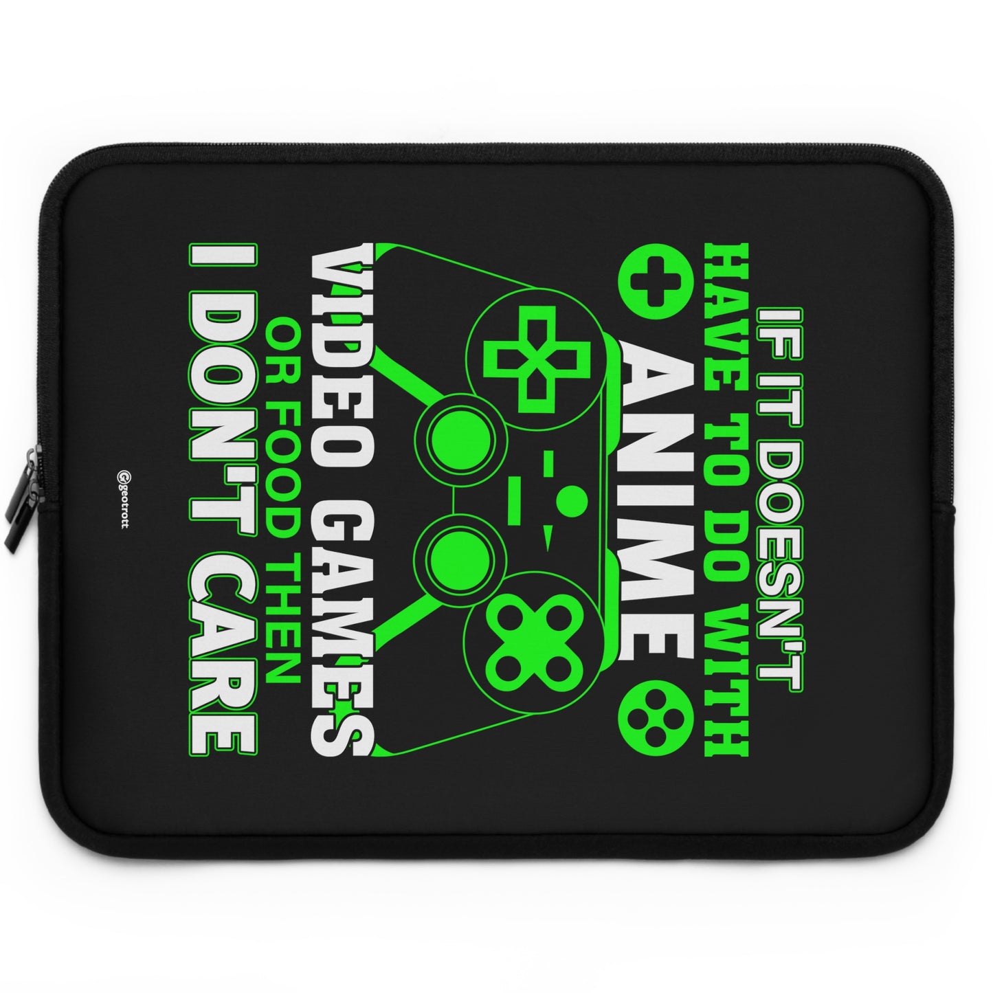If it does not have to be with Anime Video Games or food then I don't care Gamer Gaming Lightweight Smooth Neoprene Laptop Sleeve