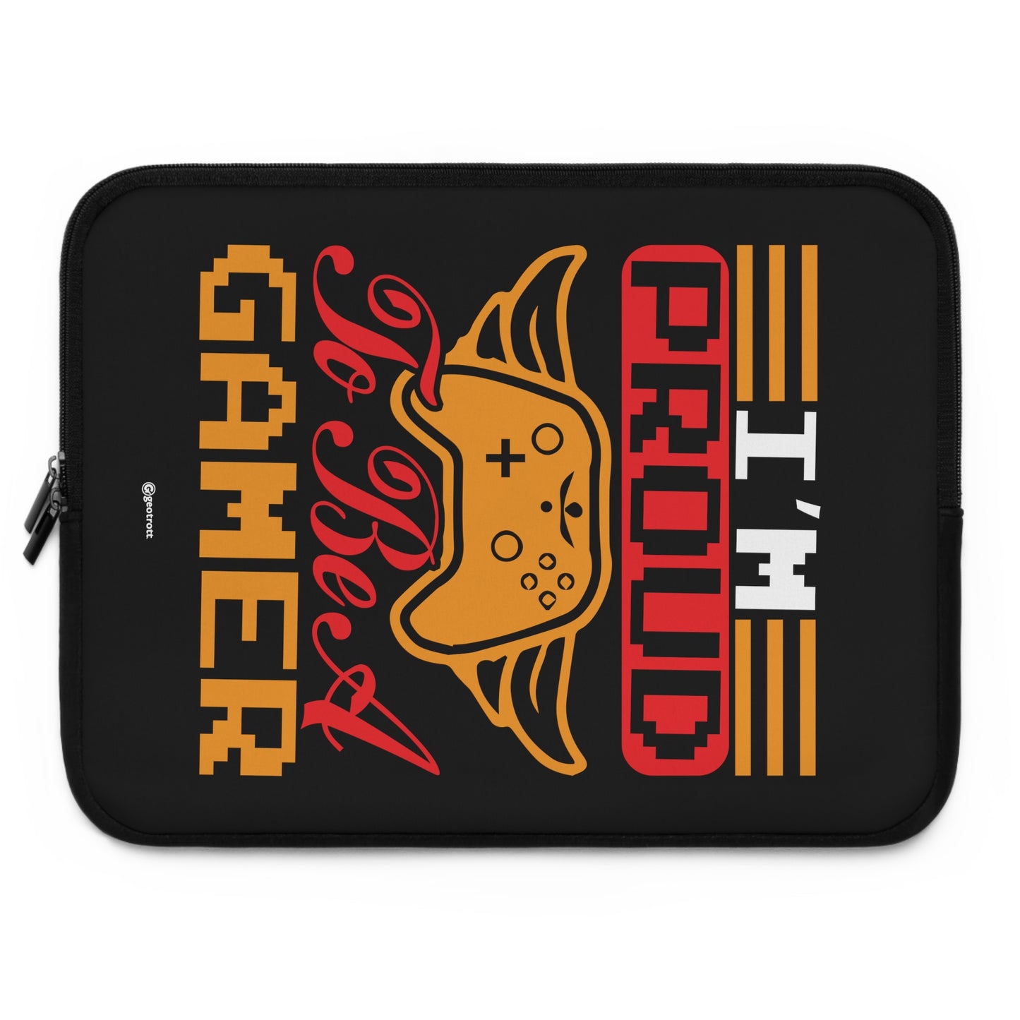 I'M Proud To Be A Gamer Gamer Gaming Lightweight Smooth Neoprene Laptop Sleeve