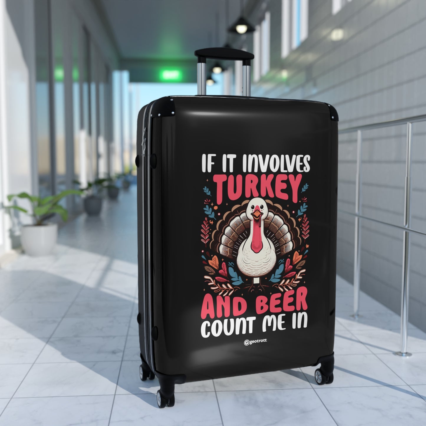 If it Involves Turkey and Beer Sign me In Thanksgiving Season Luggage Bag Rolling Suitcase Spinner