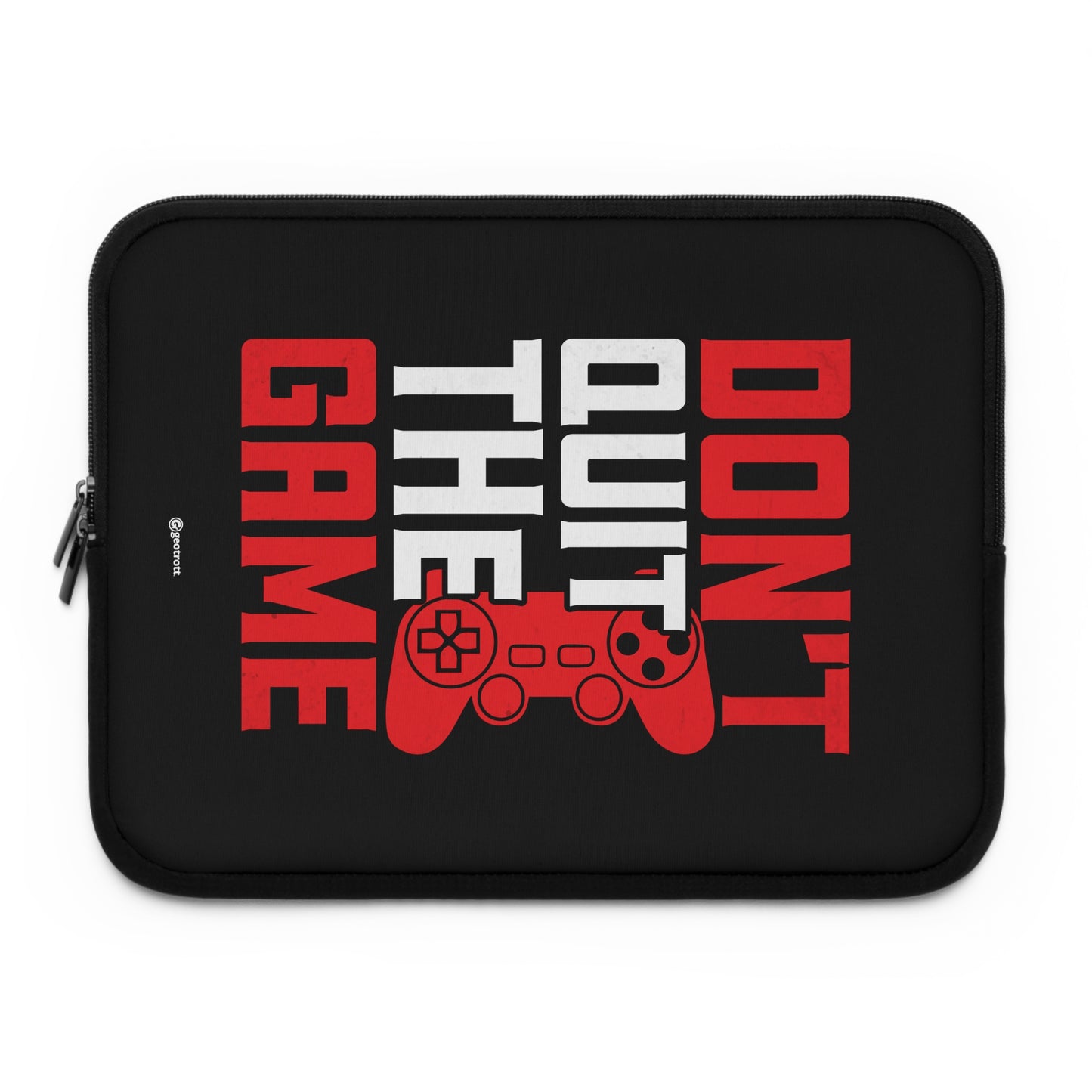 Don'T Quit The Game Gamer Gaming Lightweight Smooth Neoprene Laptop Sleeve