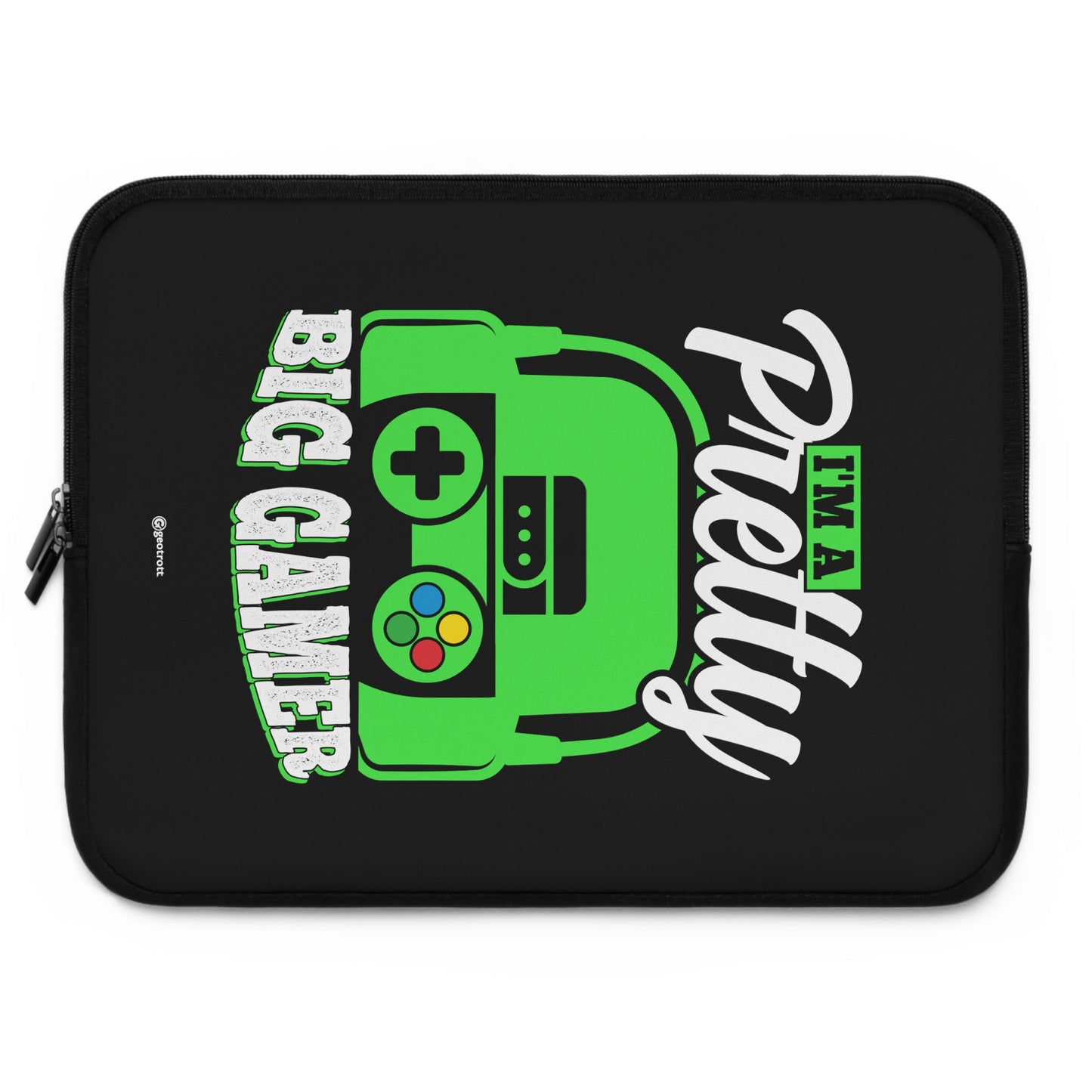 I'M A Pretty Big Gamer Gamer Gaming Lightweight Smooth Neoprene Laptop Sleeve