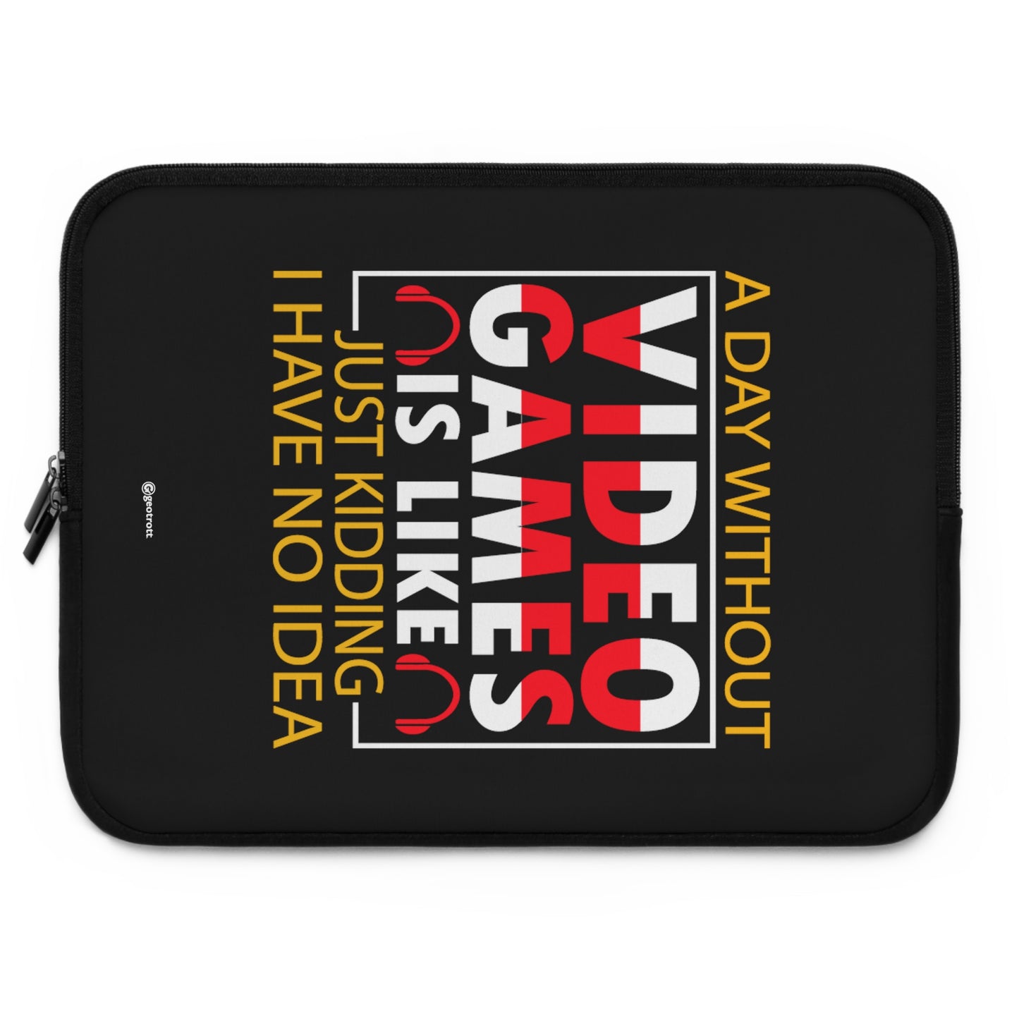 A day without Video Games is like Just kidding I have No Idea 2 Gamer Gaming Lightweight Smooth Neoprene Laptop Sleeve