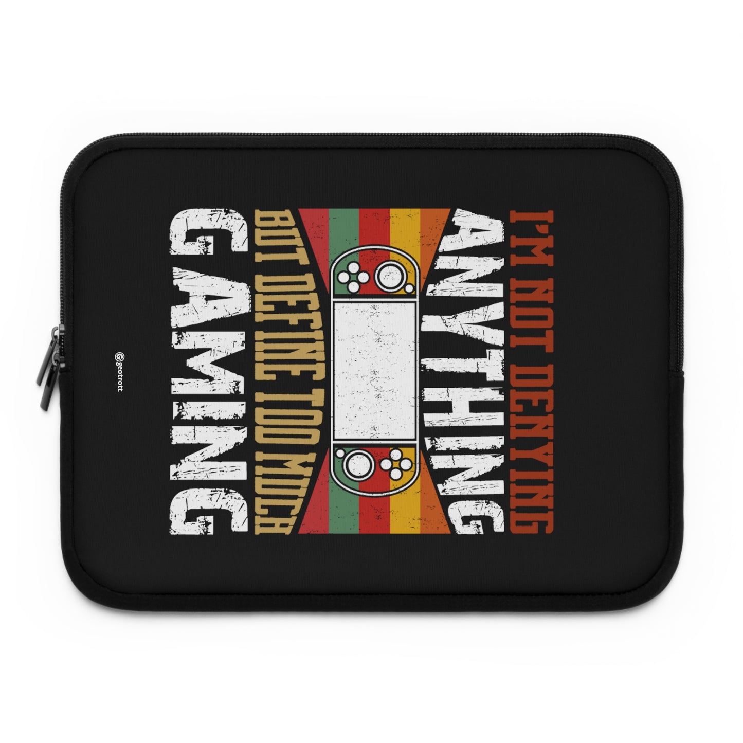 I'M Not Denying Anything But Define Too Much Gaming Gamer Gaming Lightweight Smooth Neoprene Laptop Sleeve