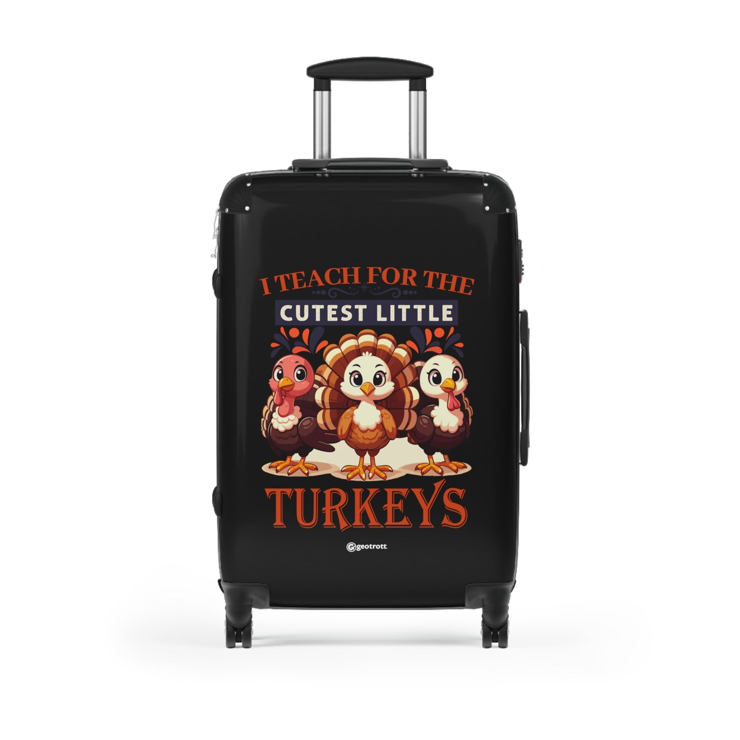 I Teach for the Cutest Little Turkeys Thanksgiving Season Luggage Bag Rolling Suitcase Spinner