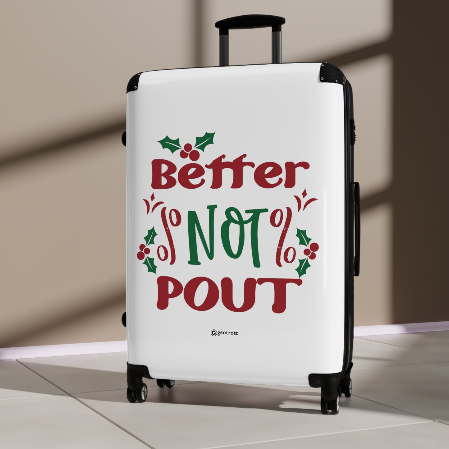 Emotive Inspirational Better Not Pout Luggage Bag Rolling Suitcase Spinner