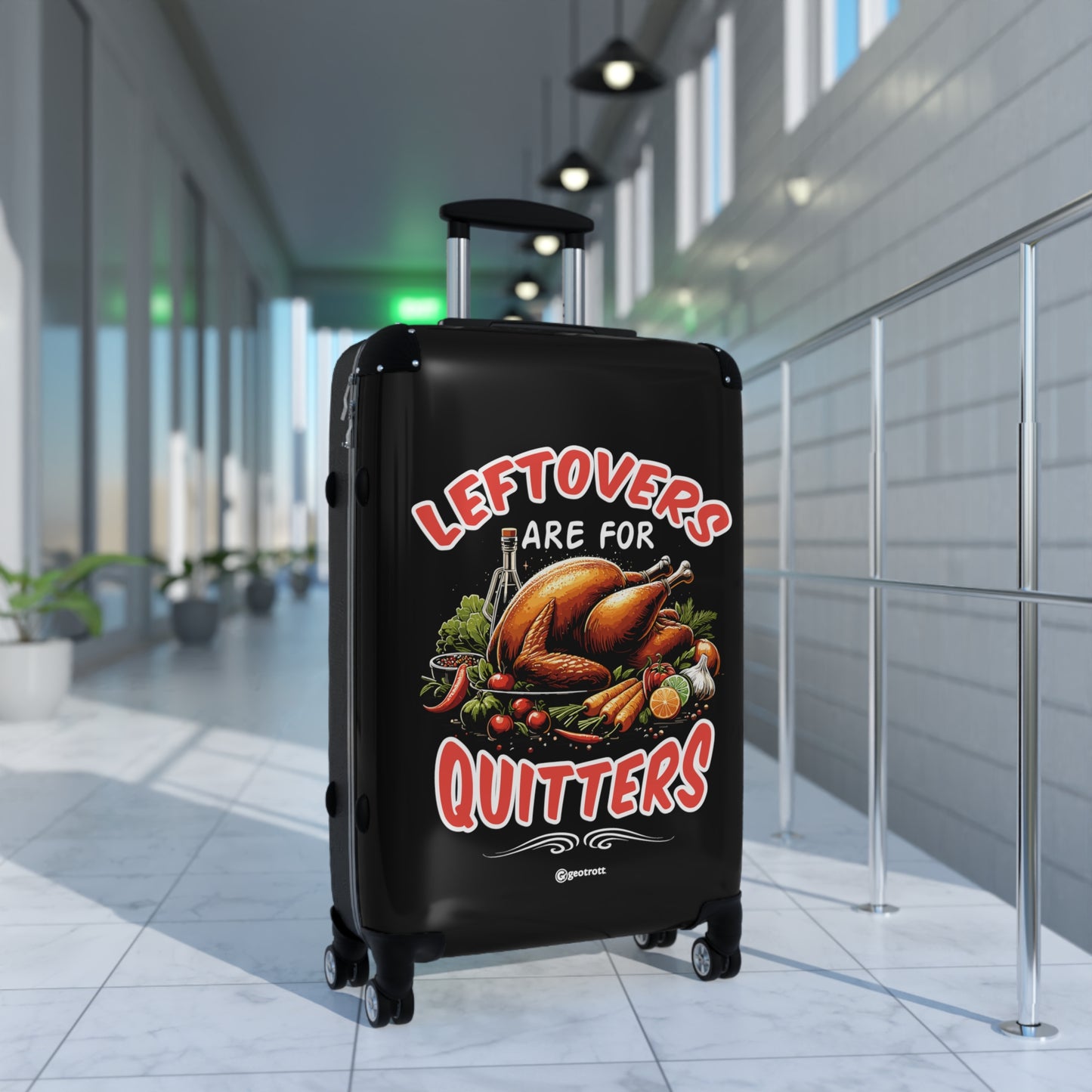 Leftovers are for Quitters Thanksgiving Season Luggage Bag Rolling Suitcase Spinner