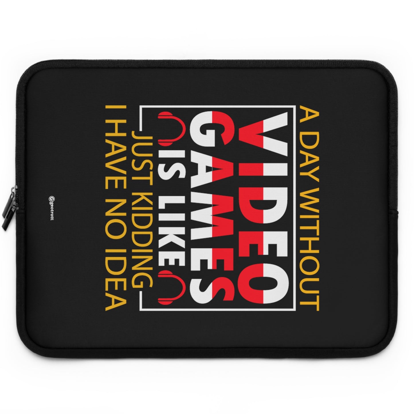 A day without Video Games is like Just kidding I have No Idea 2 Gamer Gaming Lightweight Smooth Neoprene Laptop Sleeve