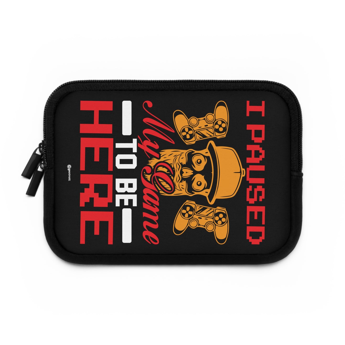 I Paused My Game To Be Here Gamer Gaming Lightweight Smooth Neoprene Laptop Sleeve